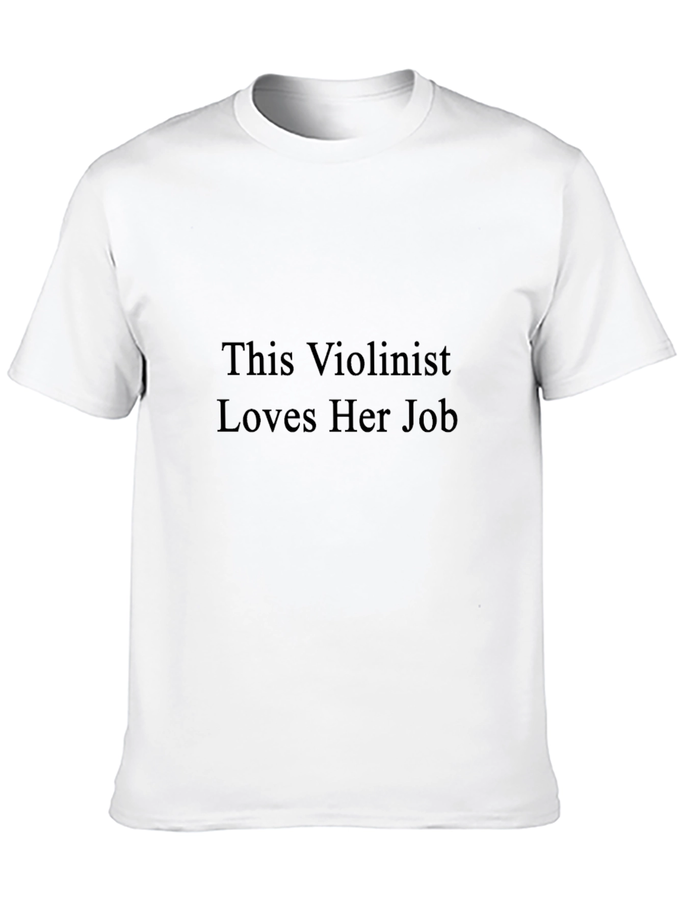 This Violinist Loves Her Job - Black T-Shirt
