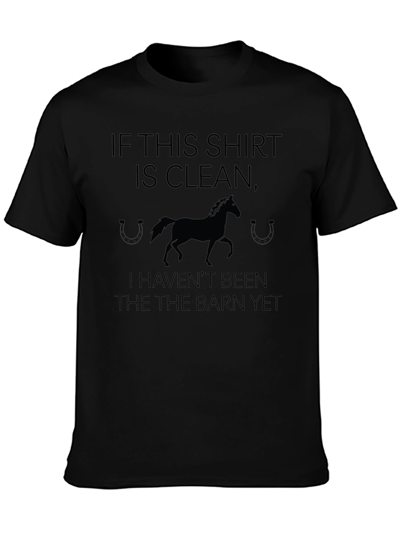 Horse Barn T-Shirt - If This Shirt is Clean