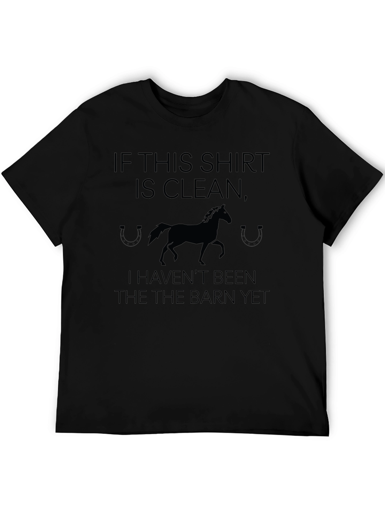 Horse Barn T-Shirt - If This Shirt is Clean