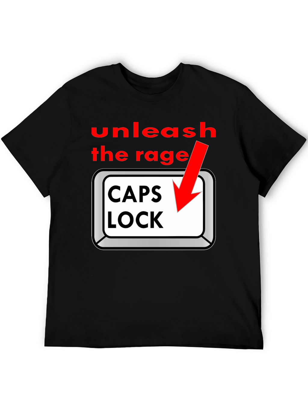 Unleash the Rage - Caps Lock T-Shirt
