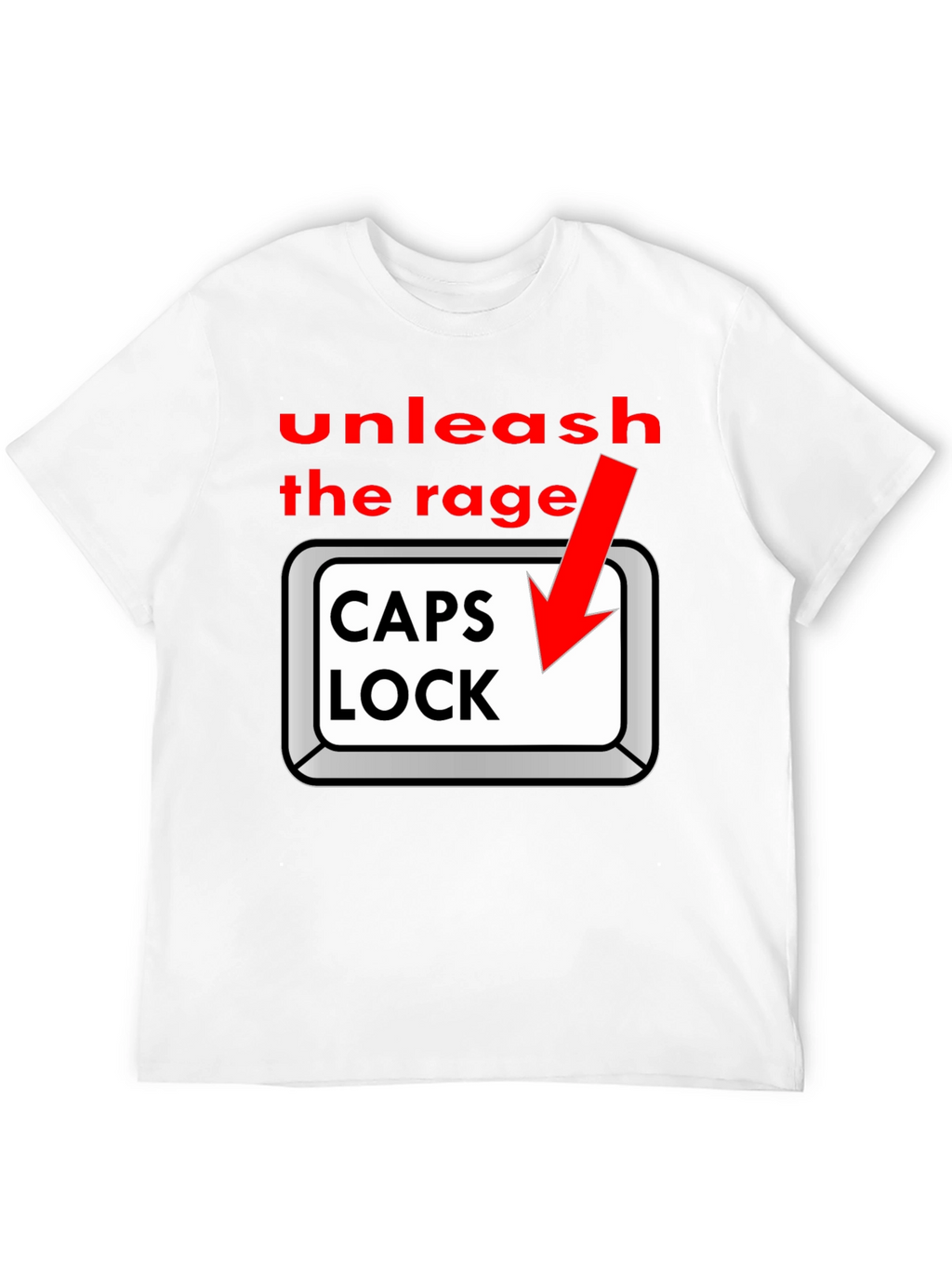 Unleash the Rage - Caps Lock T-Shirt