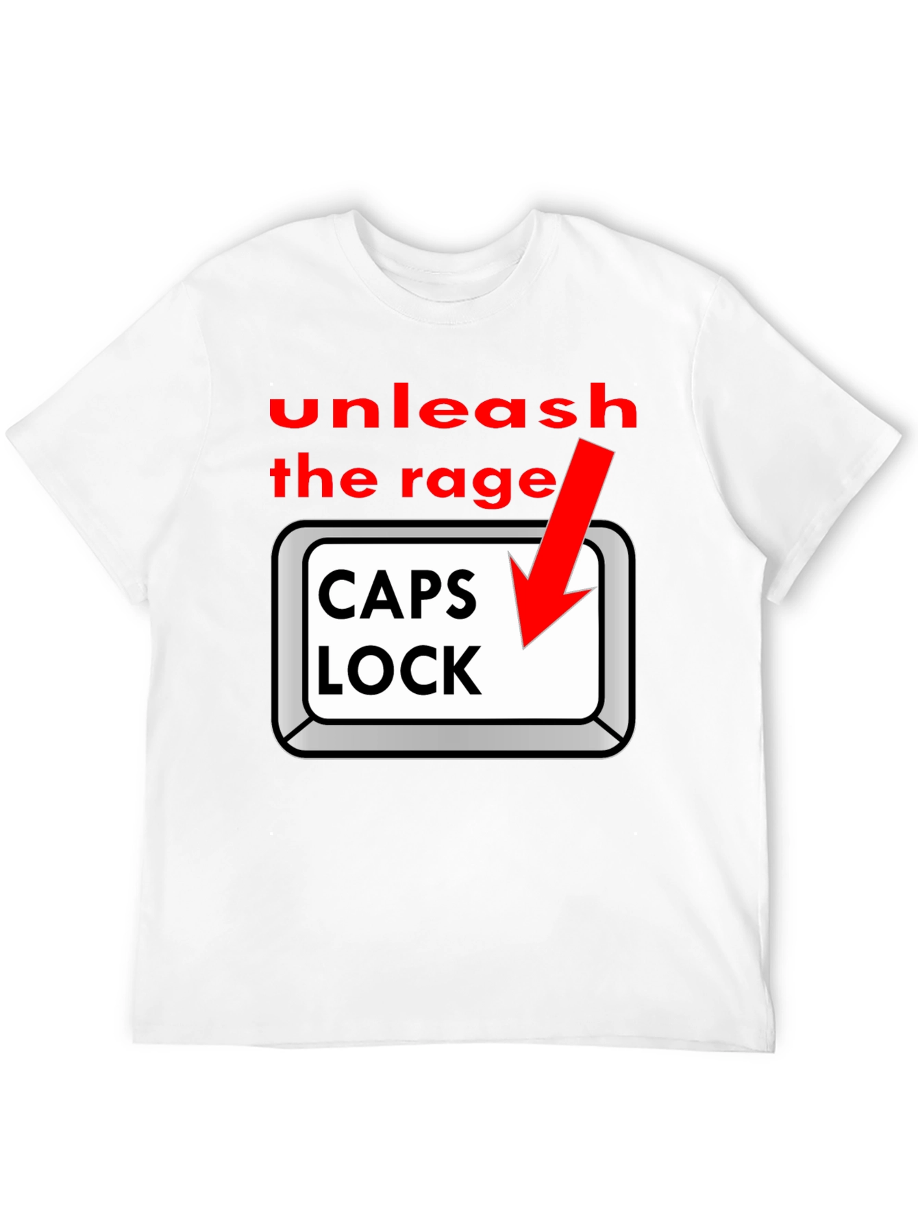Unleash the Rage - Caps Lock T-Shirt
