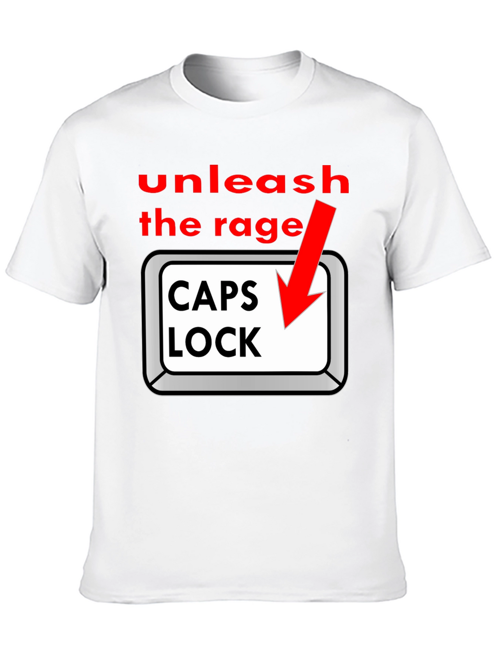 Unleash the Rage - Caps Lock T-Shirt