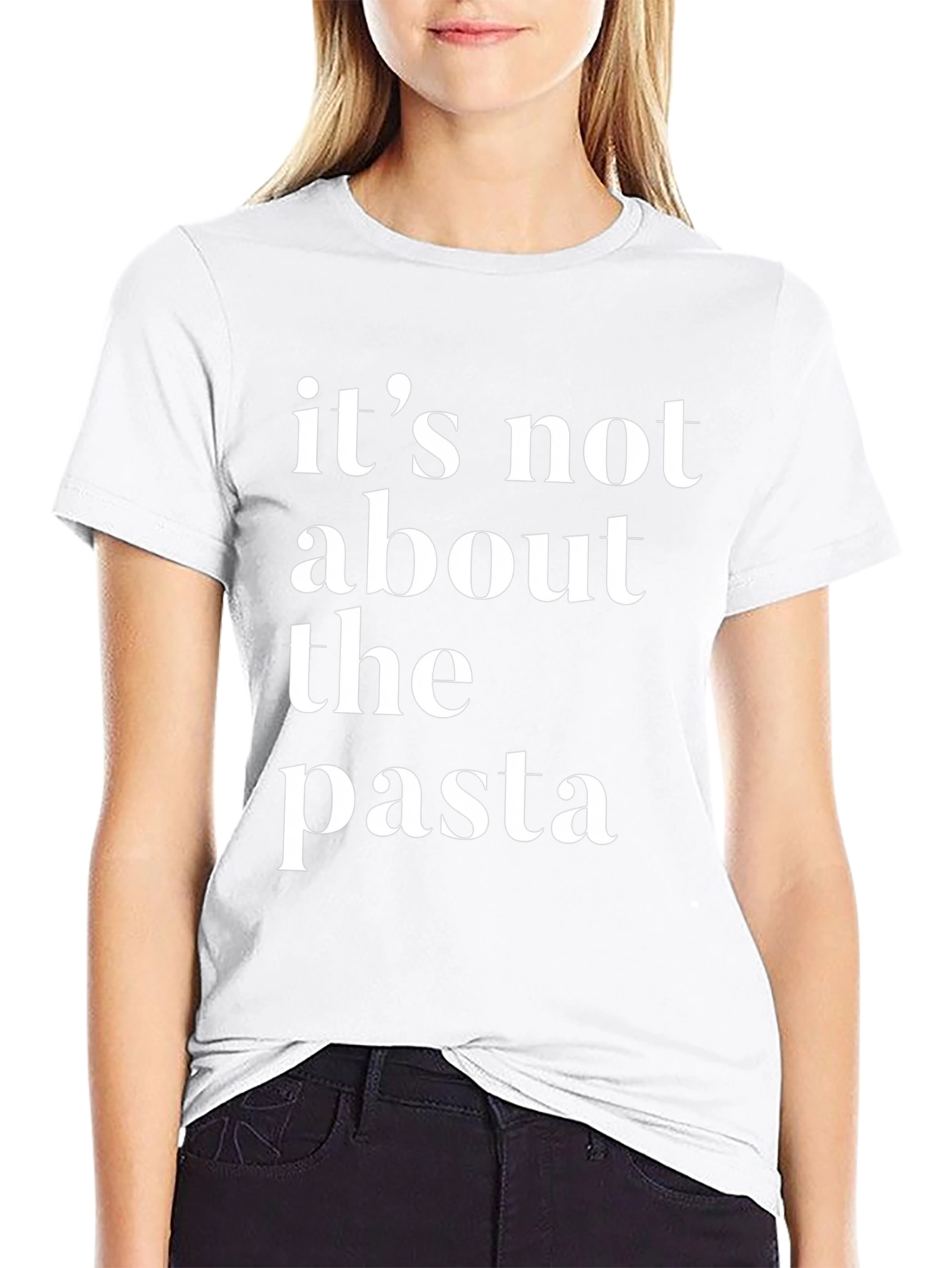 Its Not About The Pasta T-Shirt