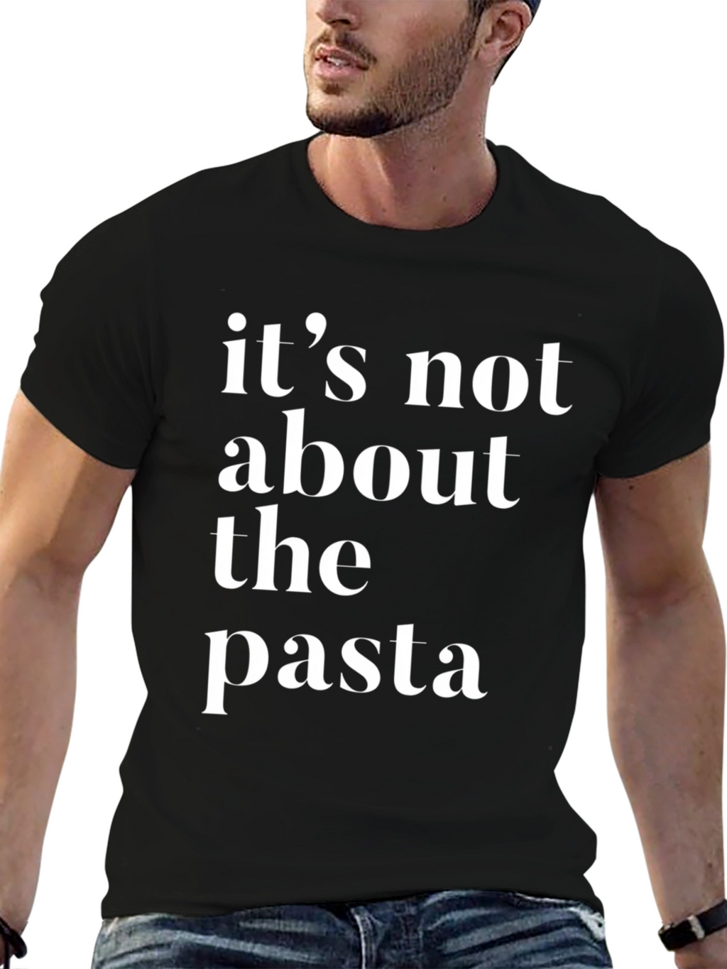 Its Not About The Pasta T-Shirt