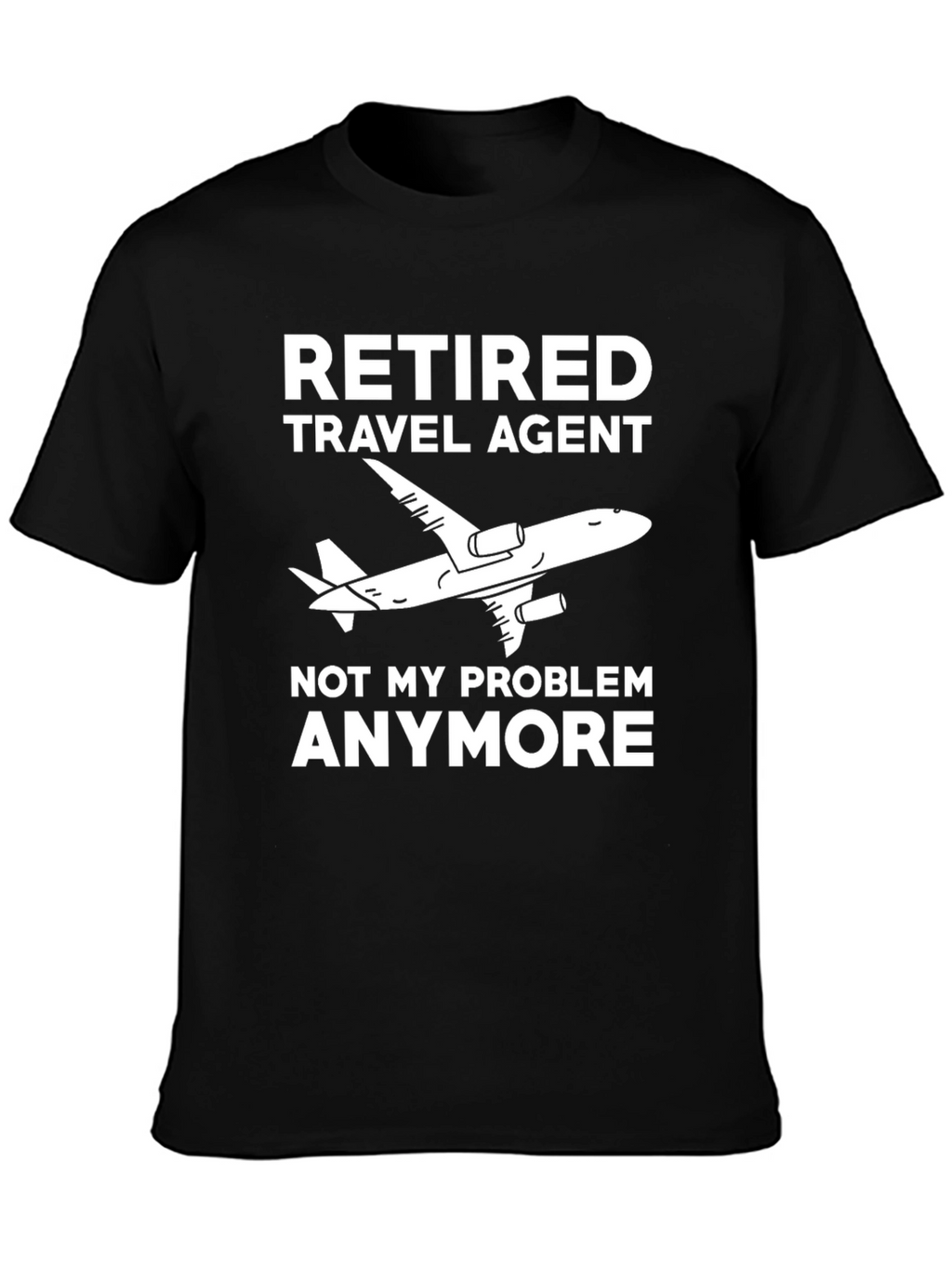 Retired Travel Agent T-Shirt