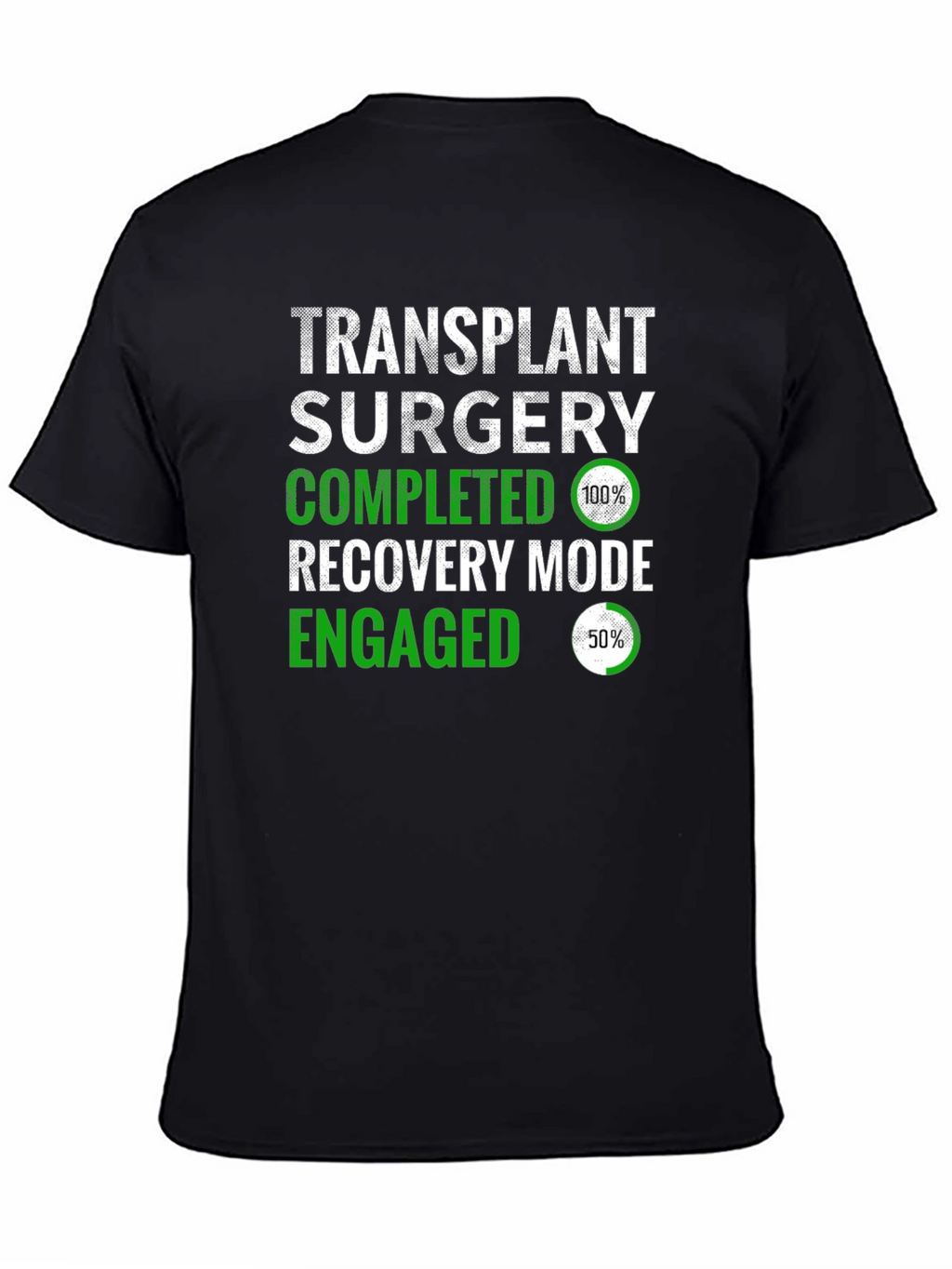 Transplant Surgery Recovery Mode T-Shirt