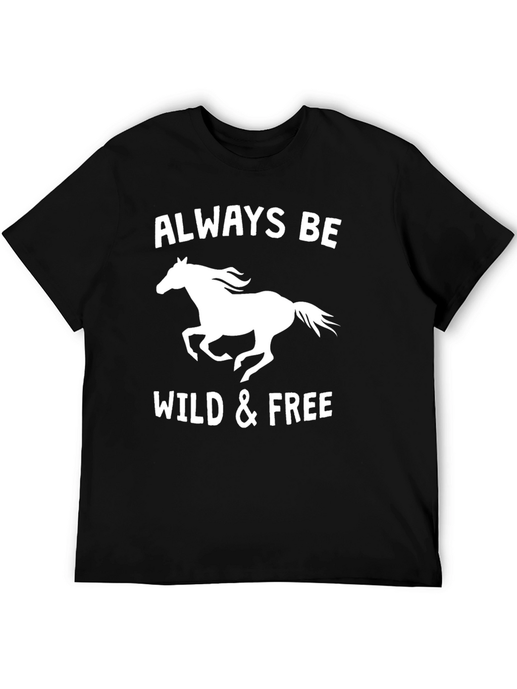 Always Be Wild & Free Horse Graphic Tee