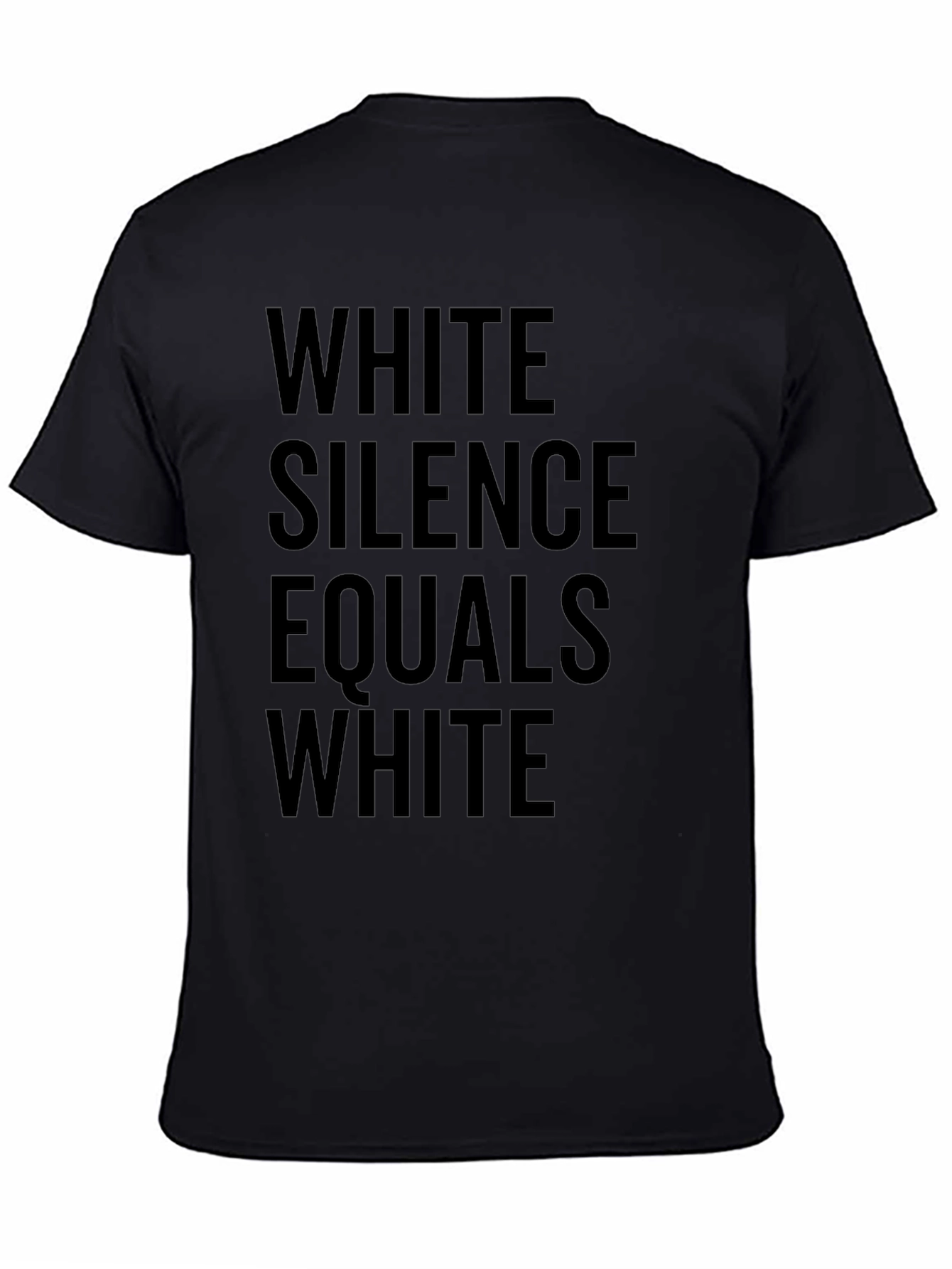 White Silence Equals White T-Shirt