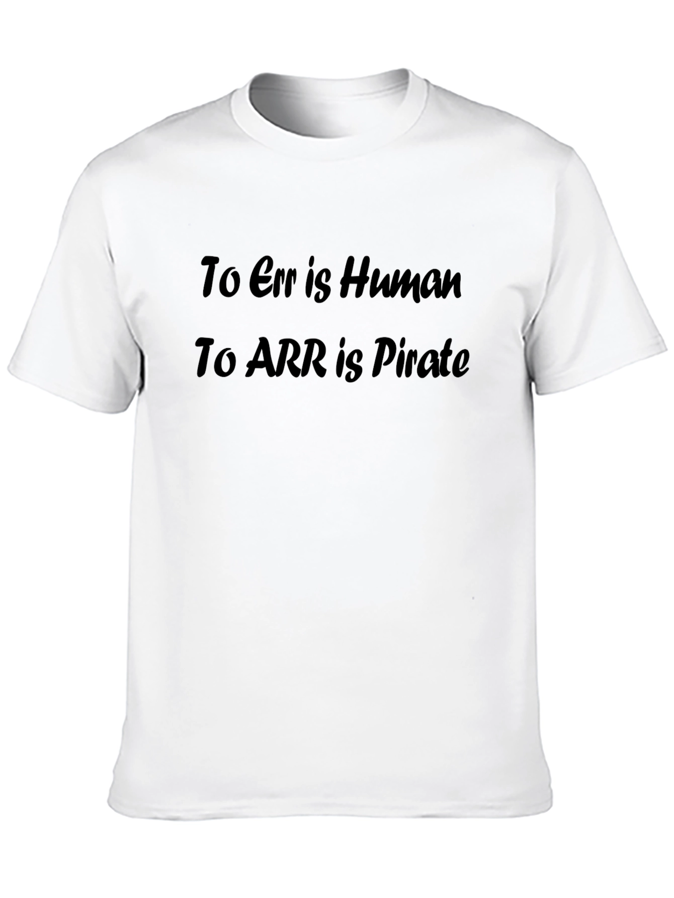 Error is Human ARR is Pirate T-Shirt