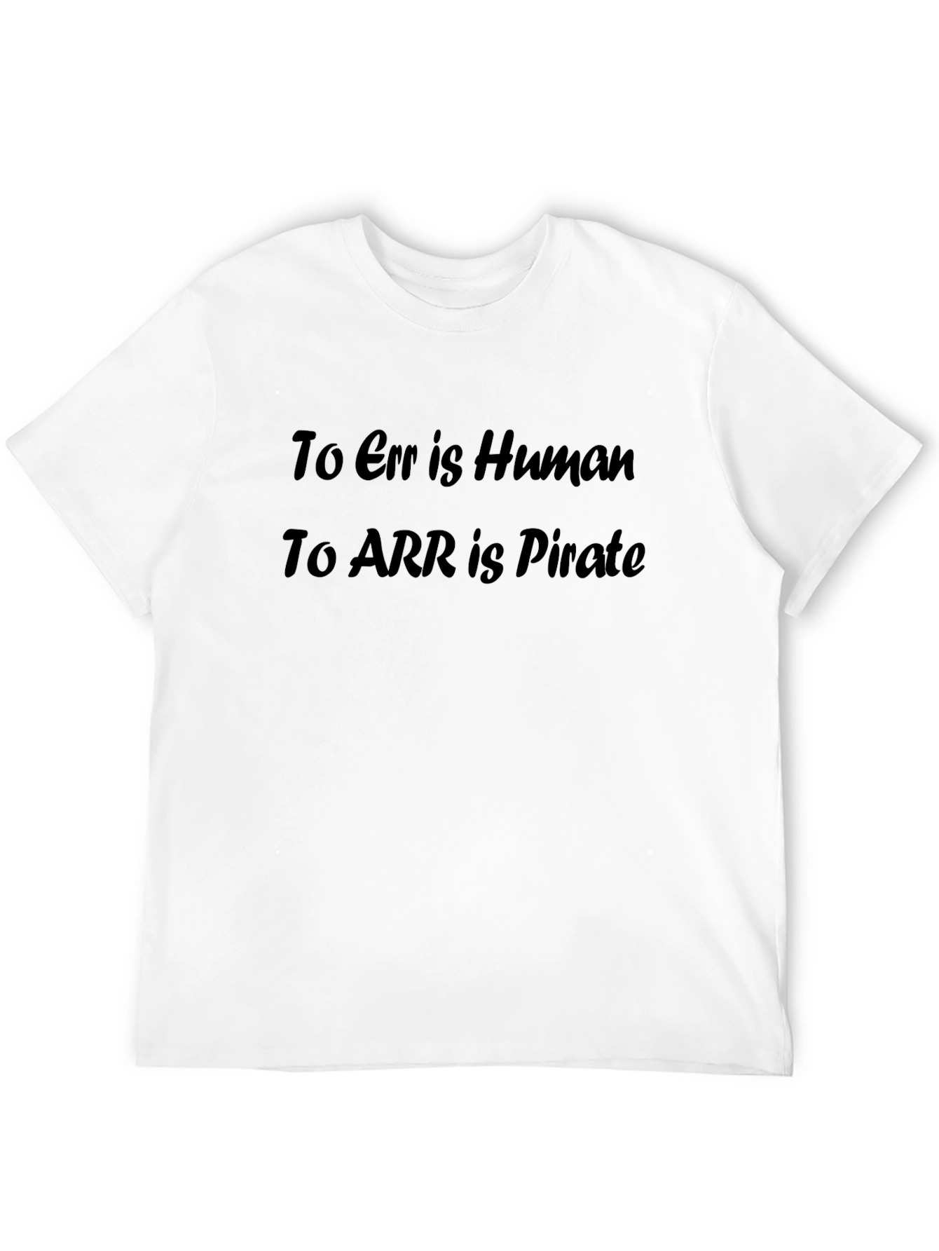 Error is Human ARR is Pirate T-Shirt