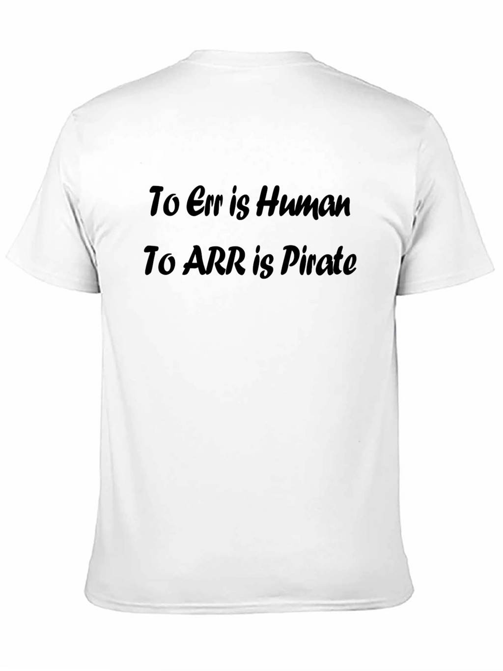 Error is Human ARR is Pirate T-Shirt