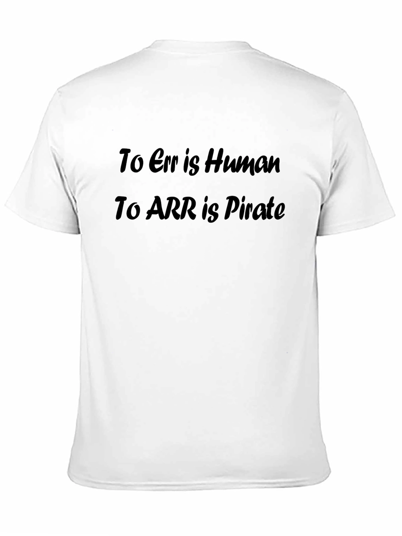 Error is Human ARR is Pirate T-Shirt