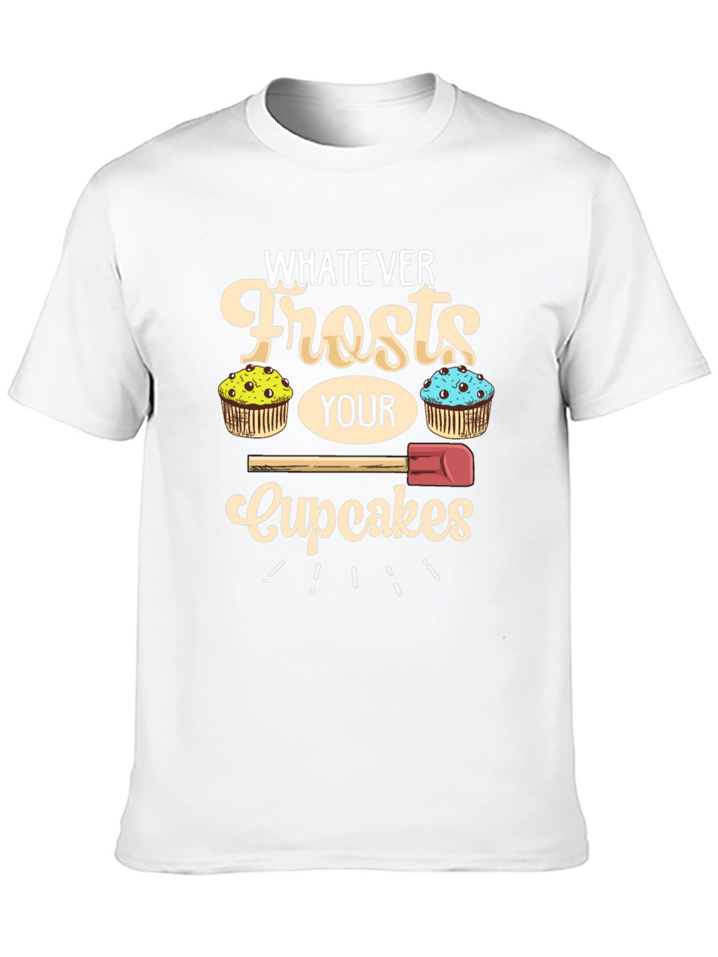 Whatever Frosts Your Cupcakes Graphic Tee