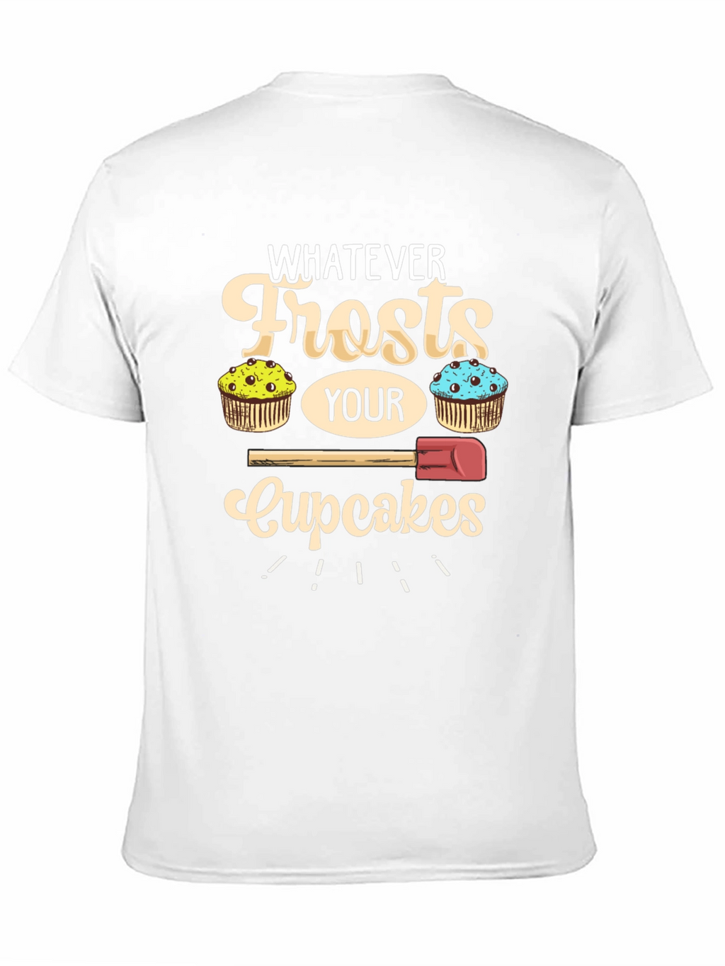 Whatever Frosts Your Cupcakes Graphic Tee