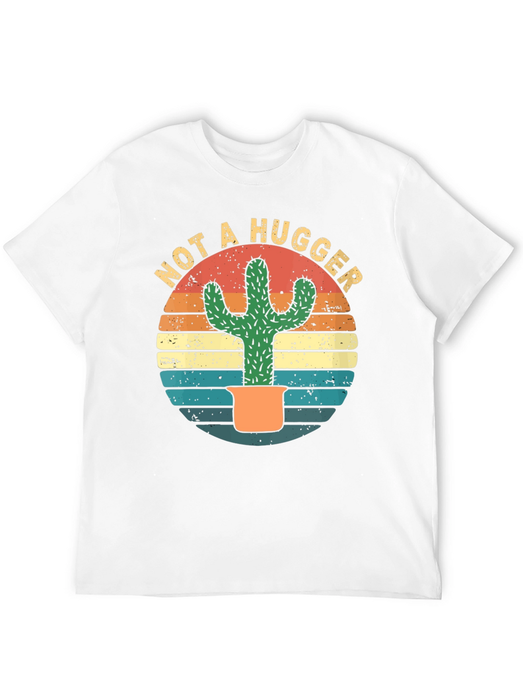 Not a Hugger Cactus T-Shirt - Funny Graphic Tee