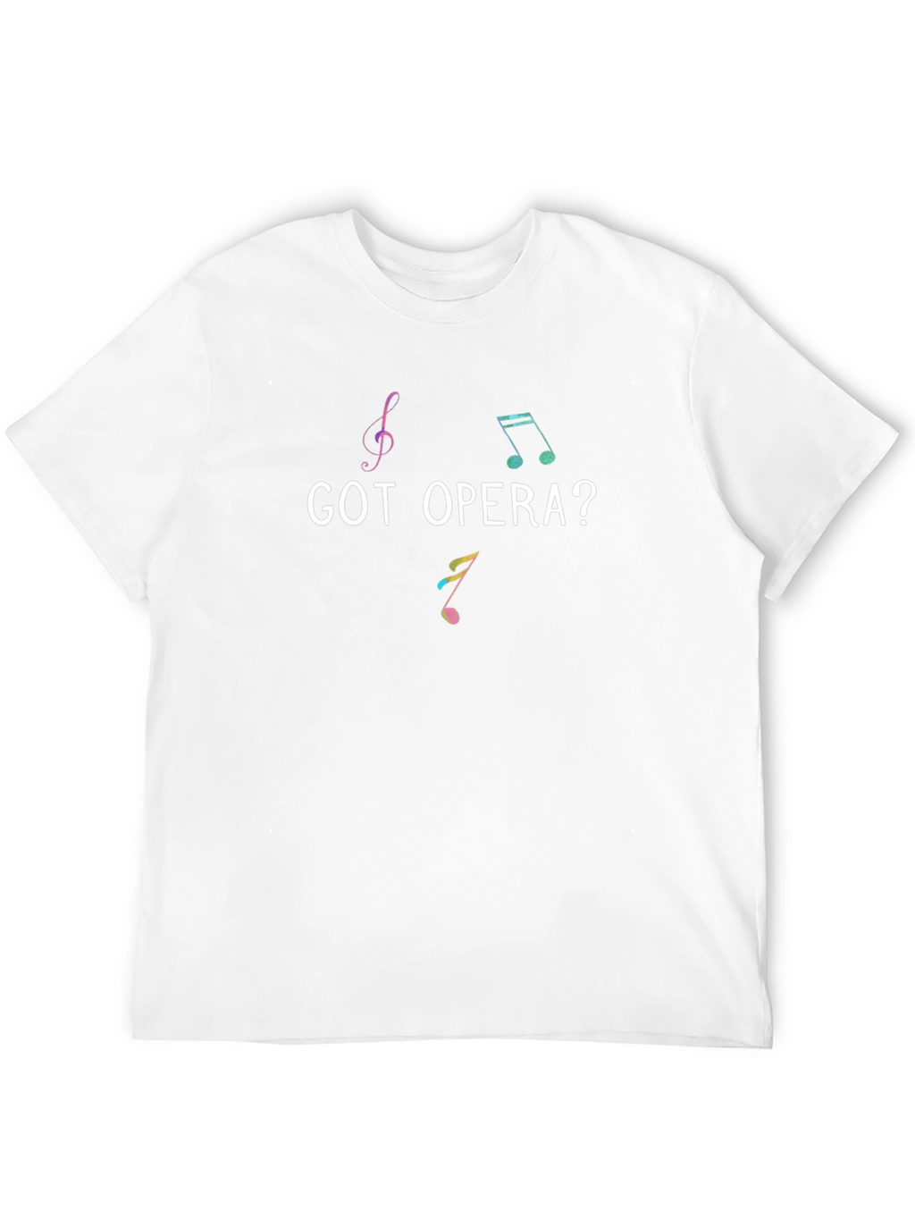 Got Opera? Graphic T-Shirt - Music Lover Tee