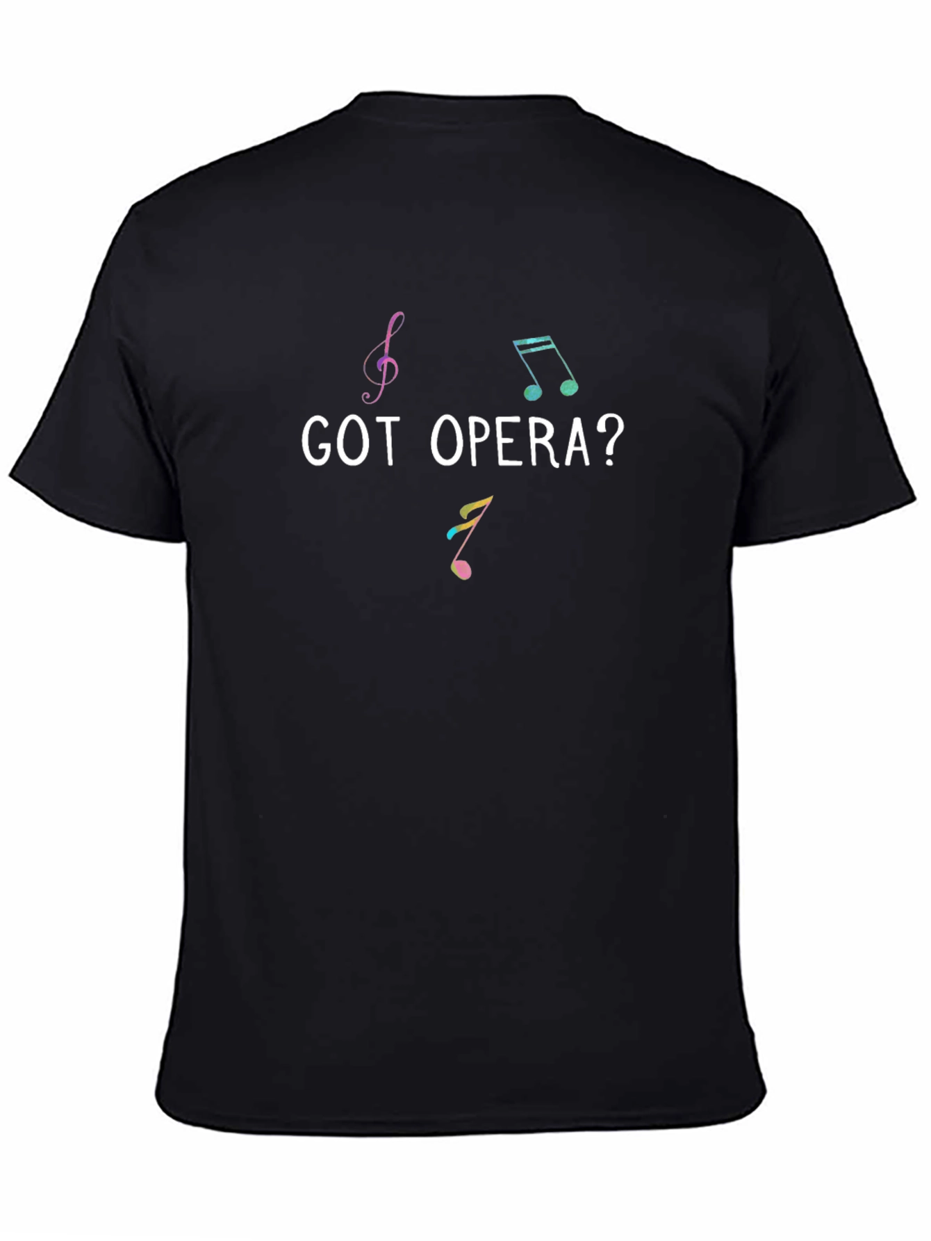 Got Opera? Graphic T-Shirt - Music Lover Tee