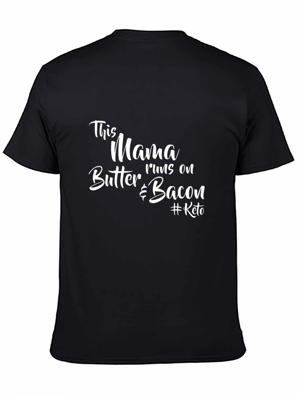 This Mama Runs on Butter & Bacon T-Shirt