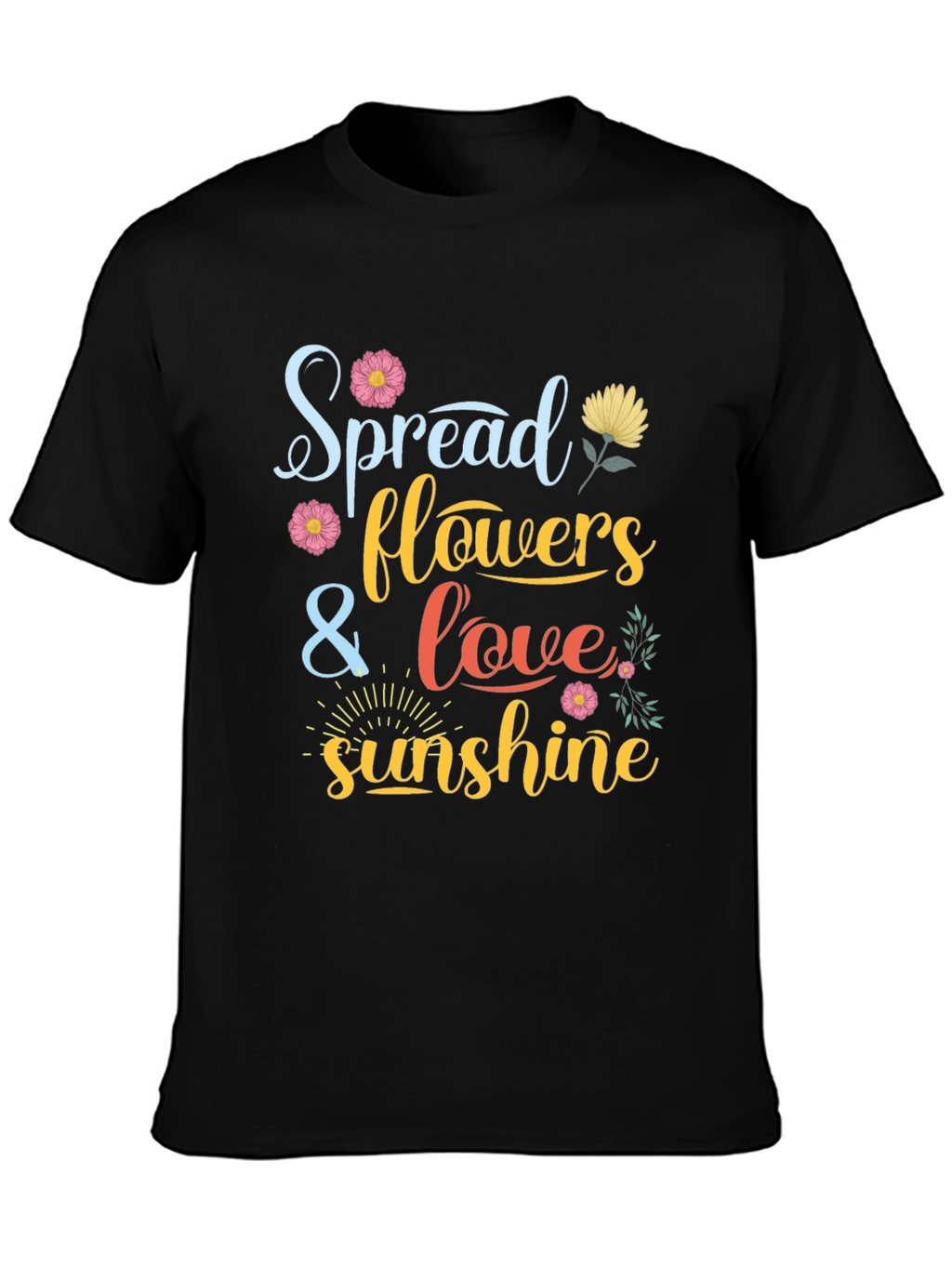 Spread Flowers Love and Sunshine Graphic Tee