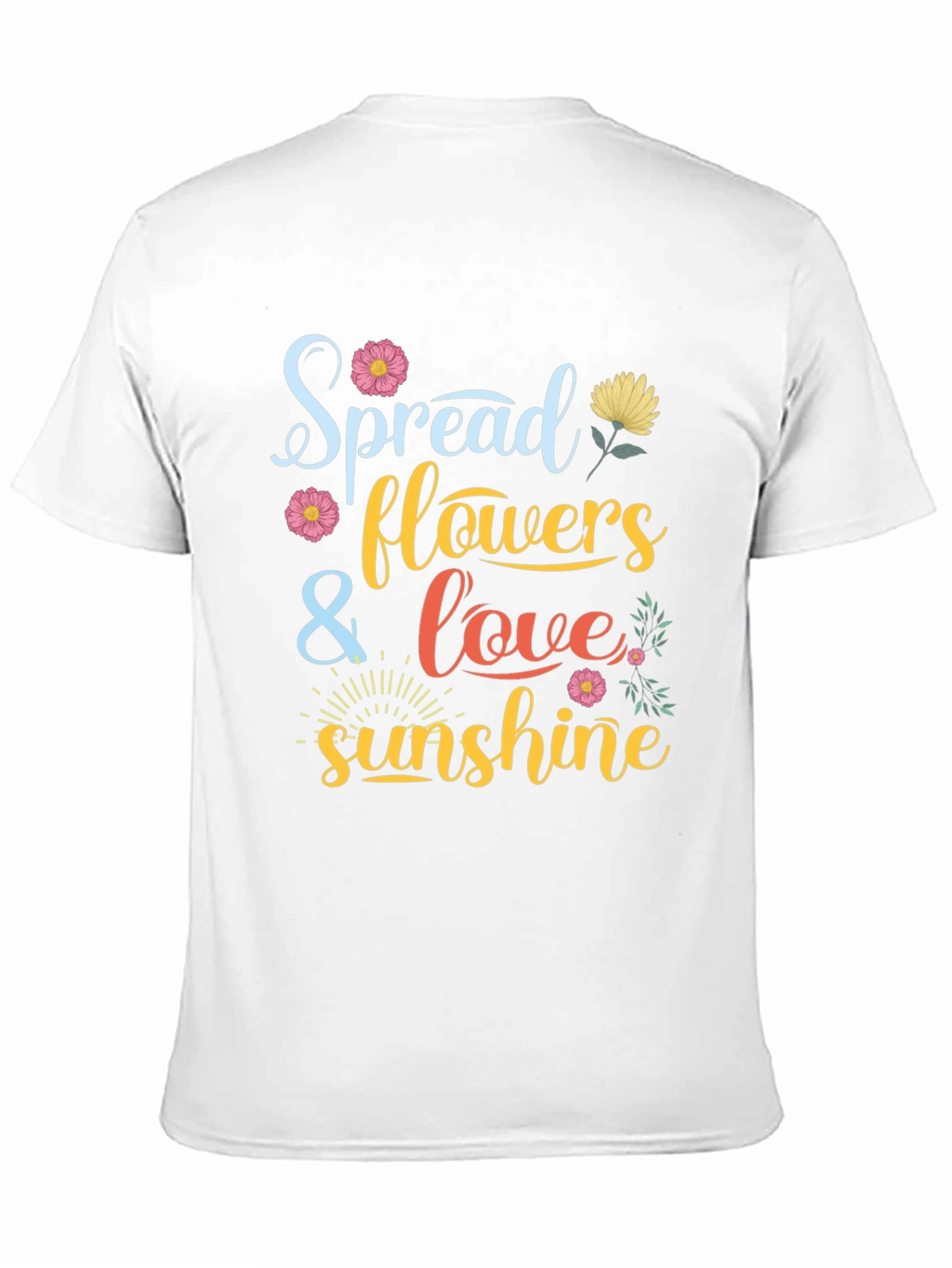 Spread Flowers Love and Sunshine Graphic Tee