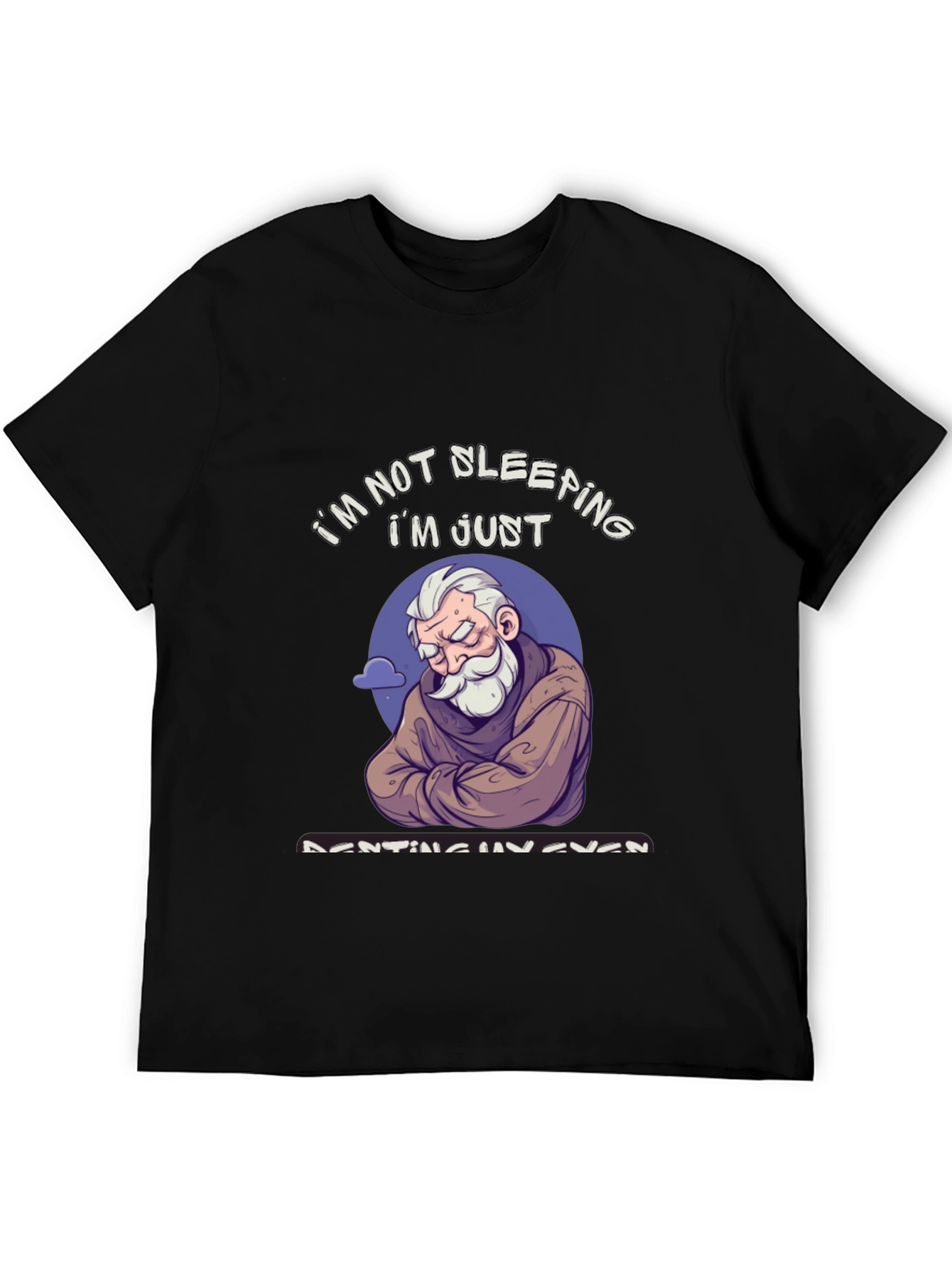 Im Not Sleeping T-Shirt - Funny Resting Eyes Tee