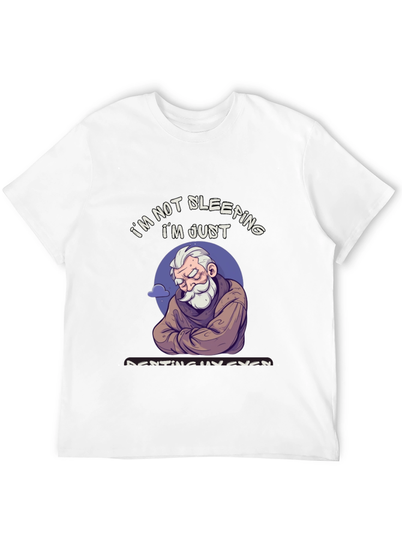 Im Not Sleeping T-Shirt - Funny Resting Eyes Tee