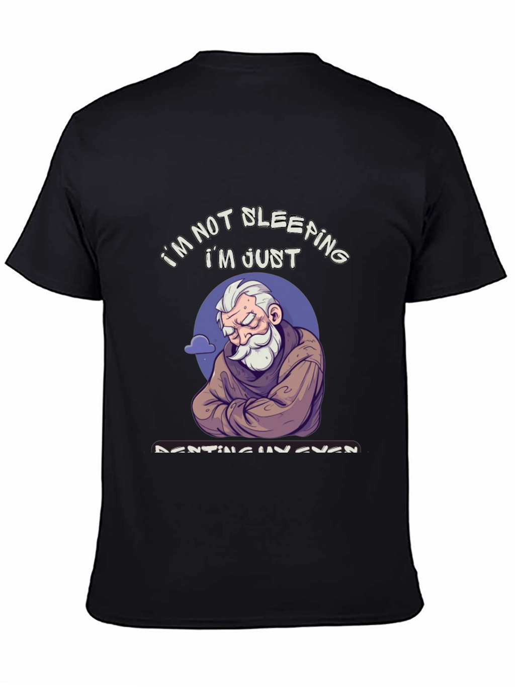 Im Not Sleeping T-Shirt - Funny Resting Eyes Tee
