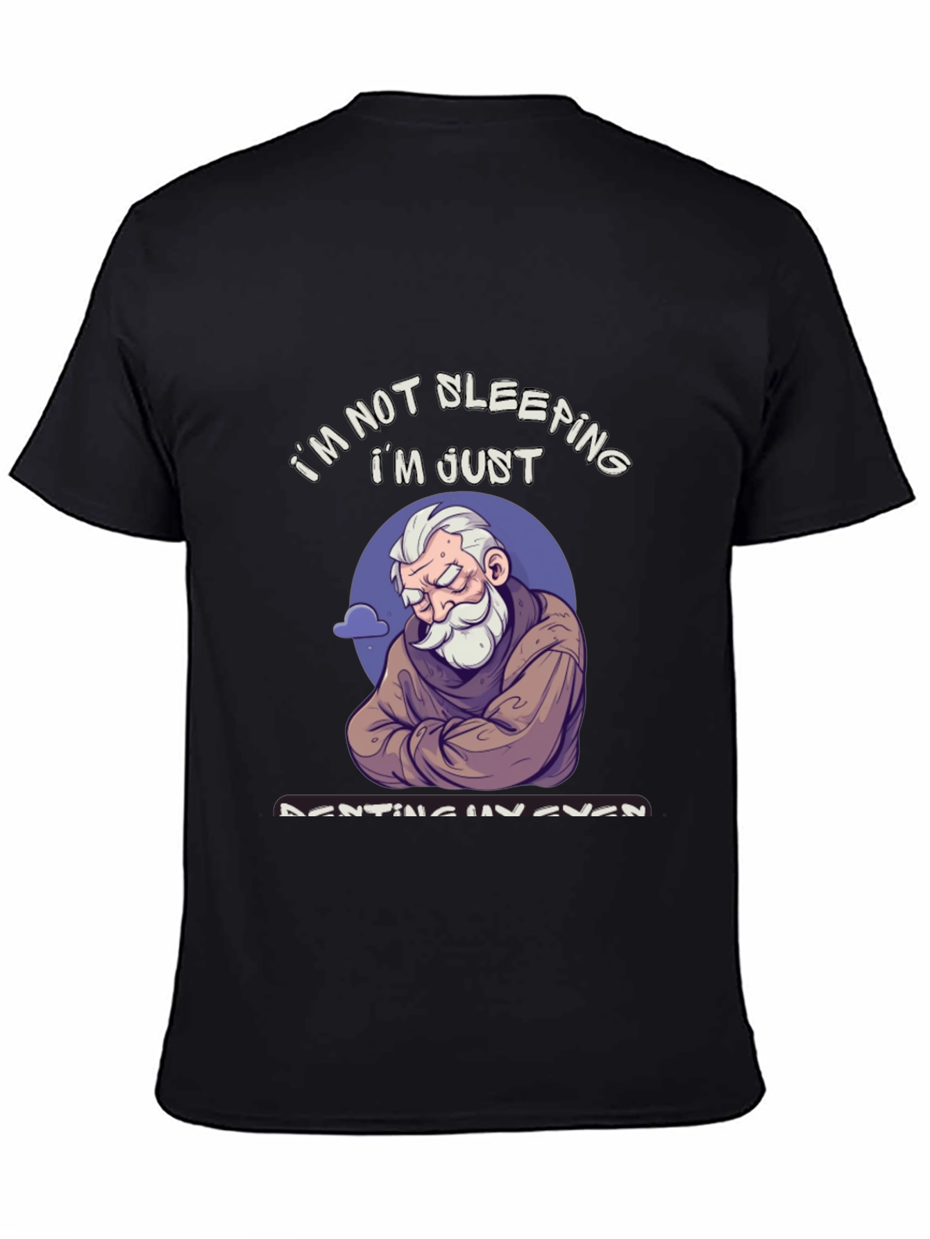 Im Not Sleeping T-Shirt - Funny Resting Eyes Tee