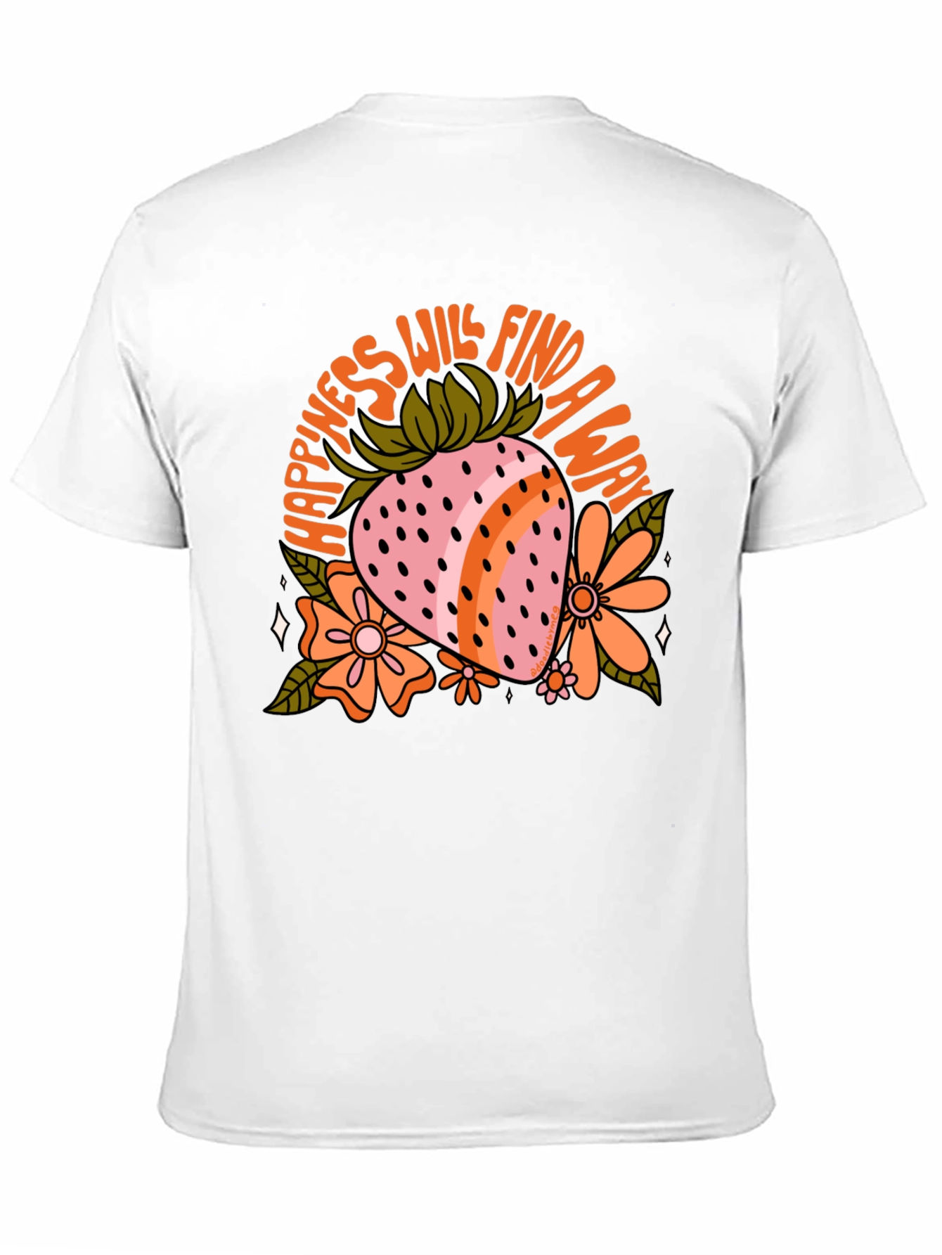 Happiness Will Find a Way Graphic Tee