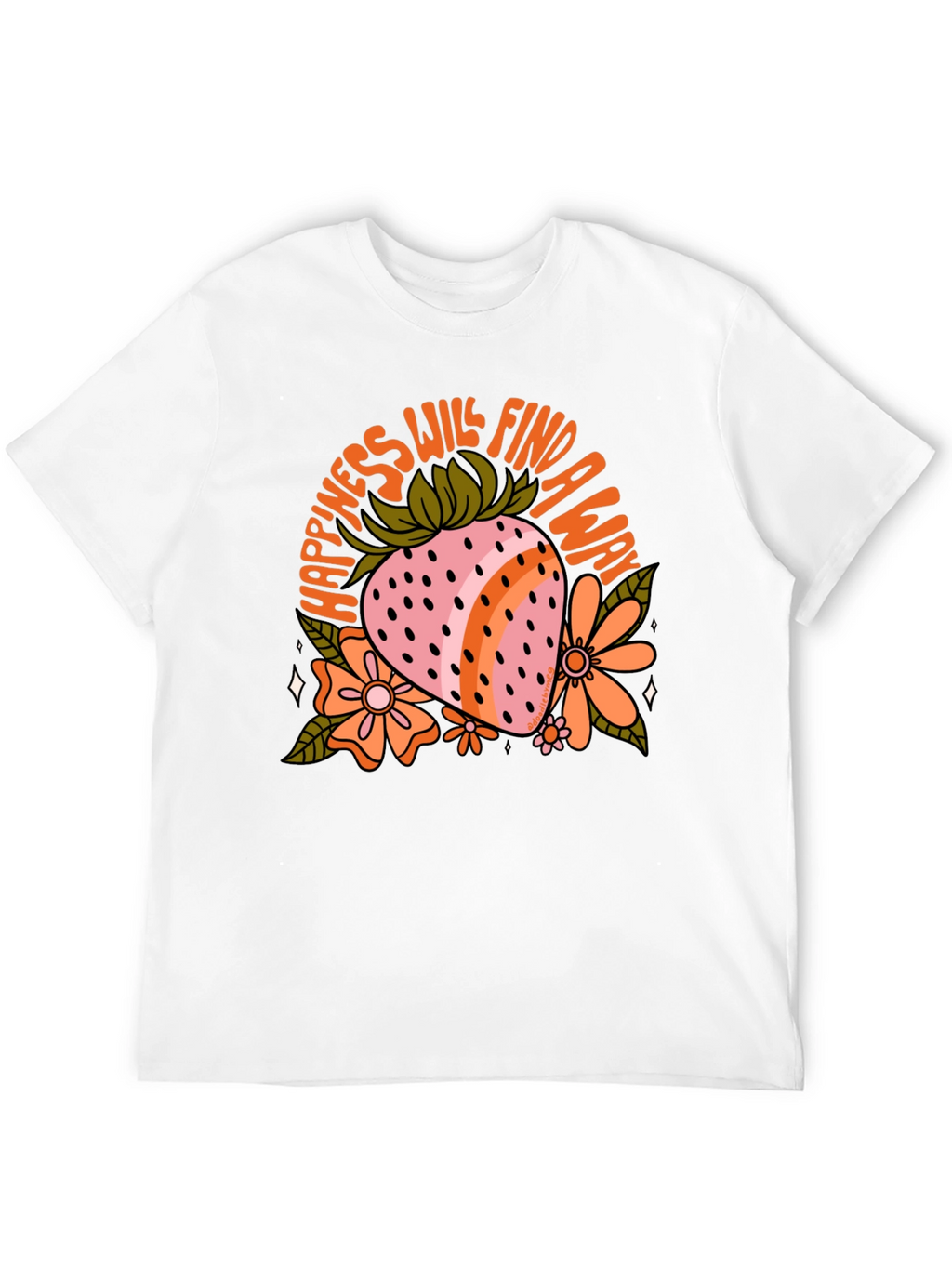 Happiness Will Find a Way Graphic Tee