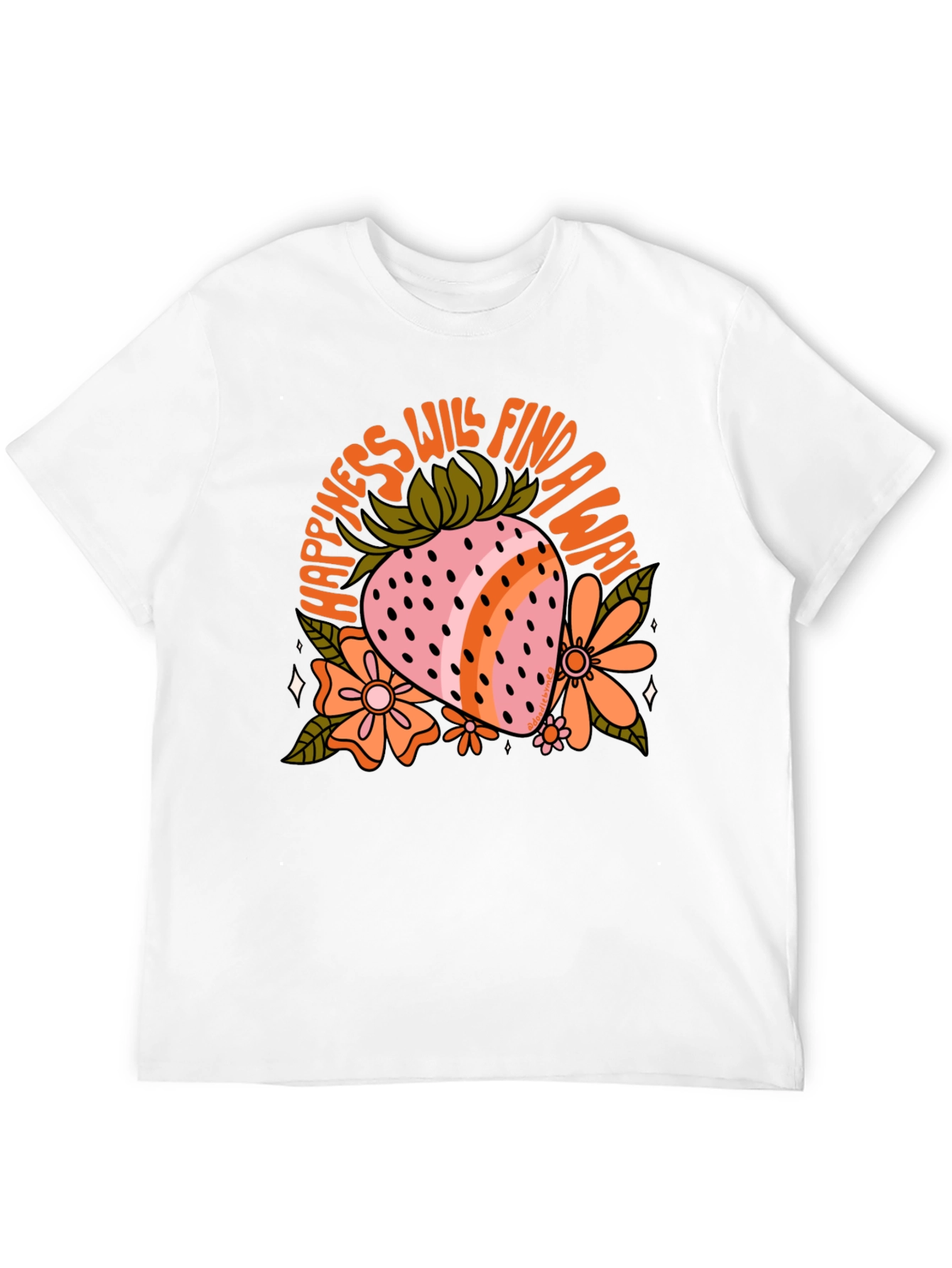 Happiness Will Find a Way Graphic Tee