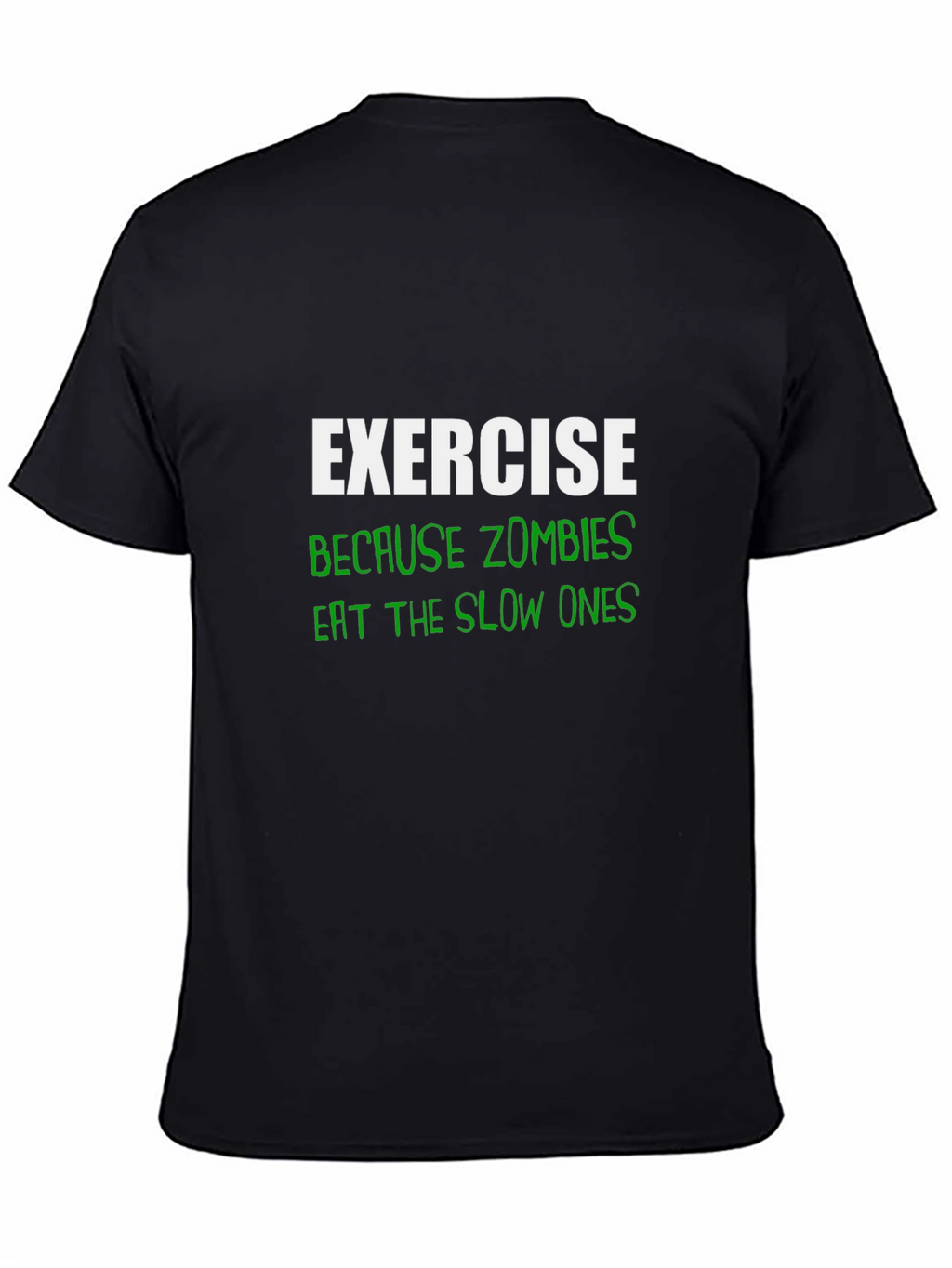 Exercise Because Zombies T-Shirt