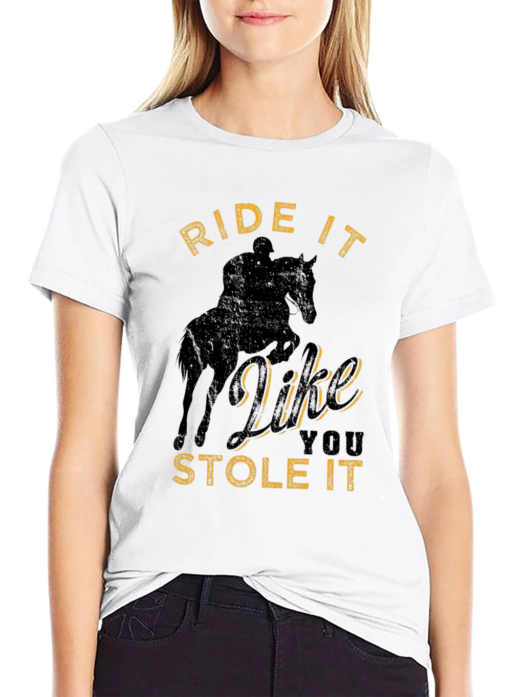 Ride It Like You Stole It T-Shirt