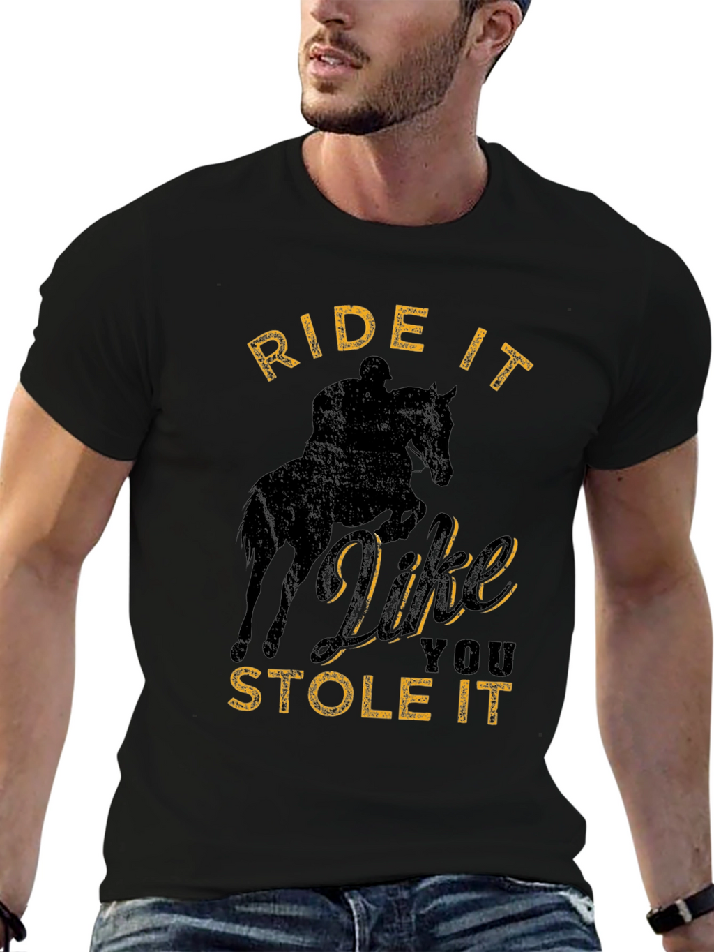 Ride It Like You Stole It T-Shirt