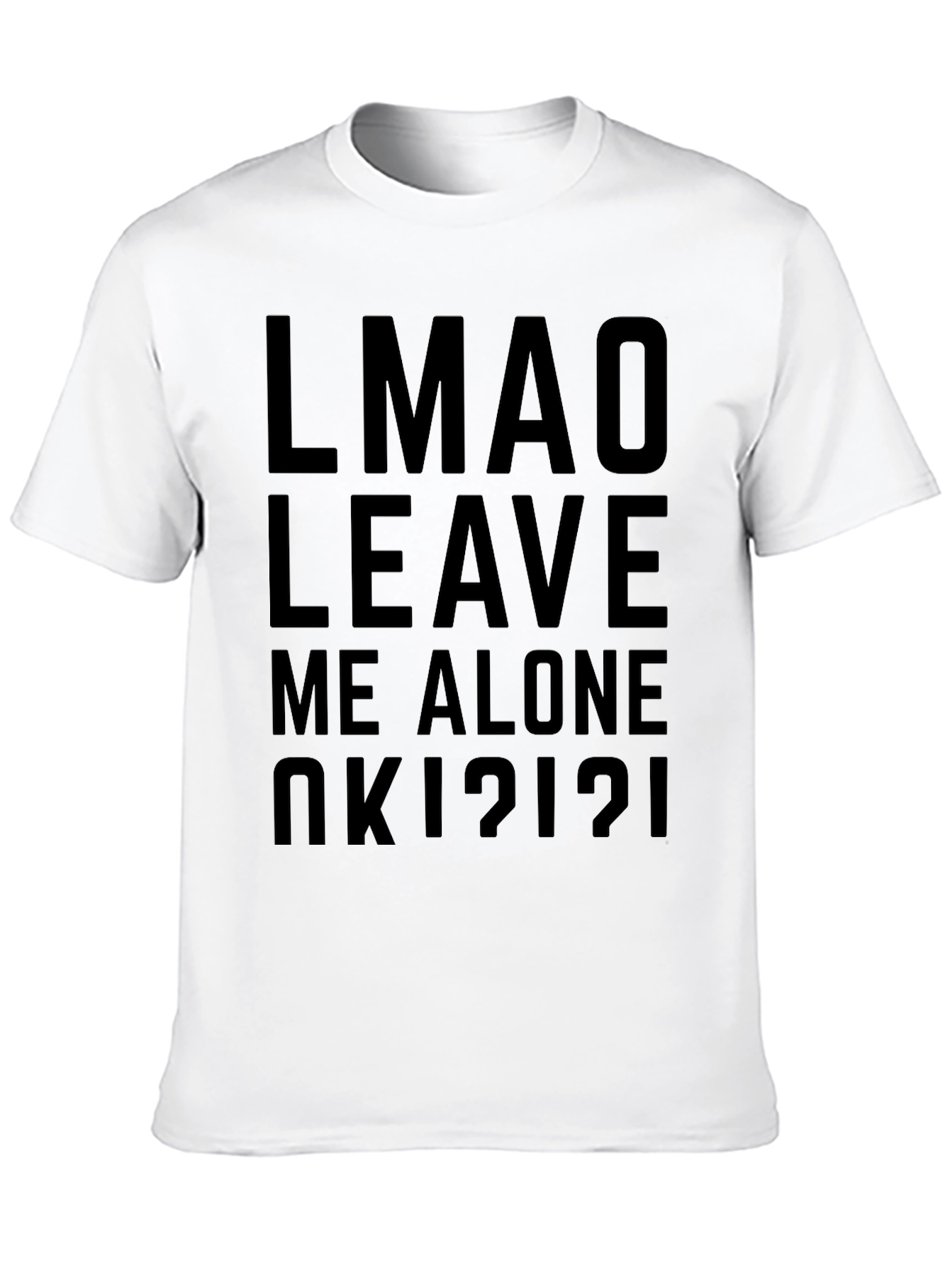 LMAO Leave Me Alone Graphic Tee