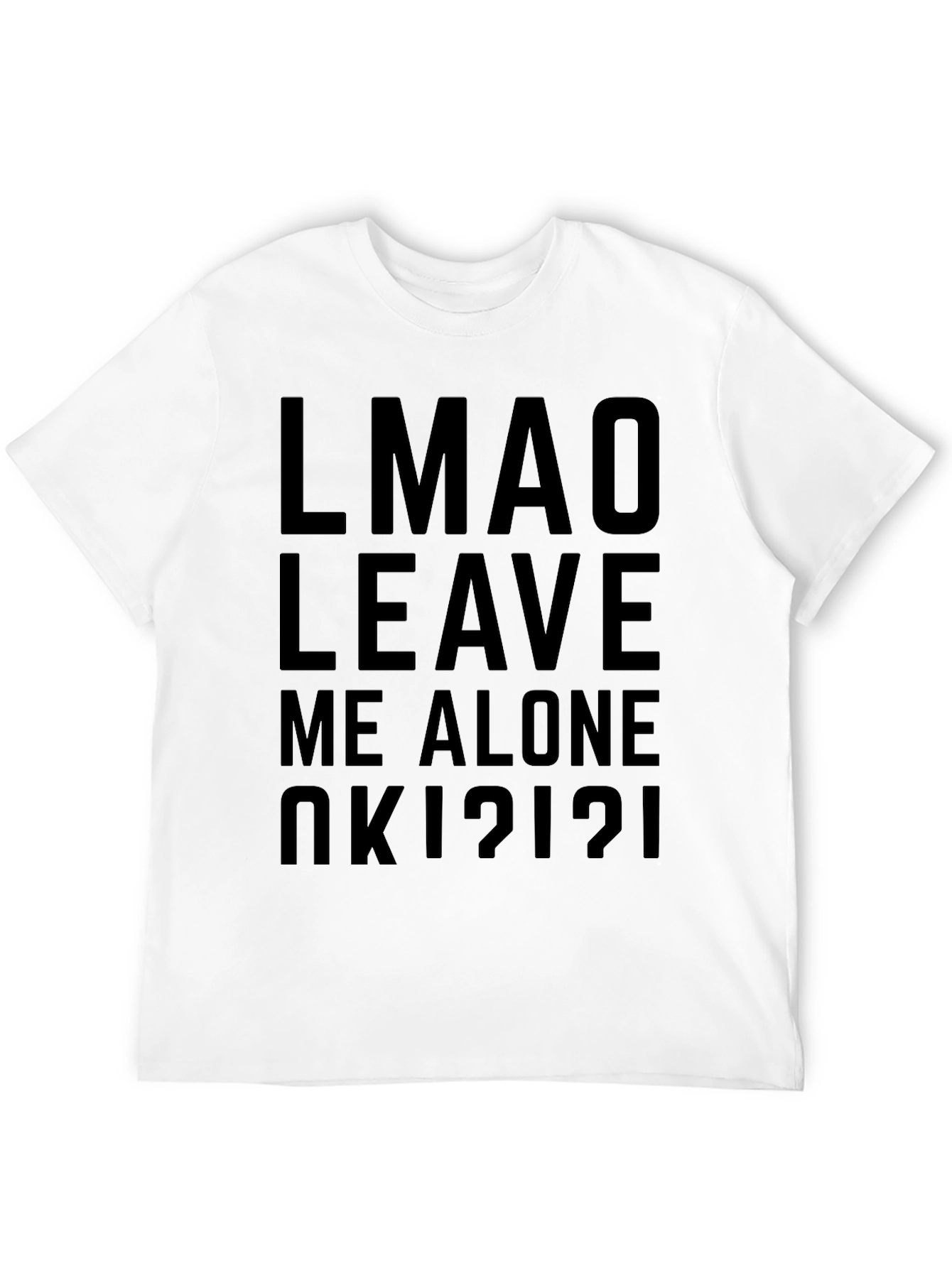 LMAO Leave Me Alone Graphic Tee