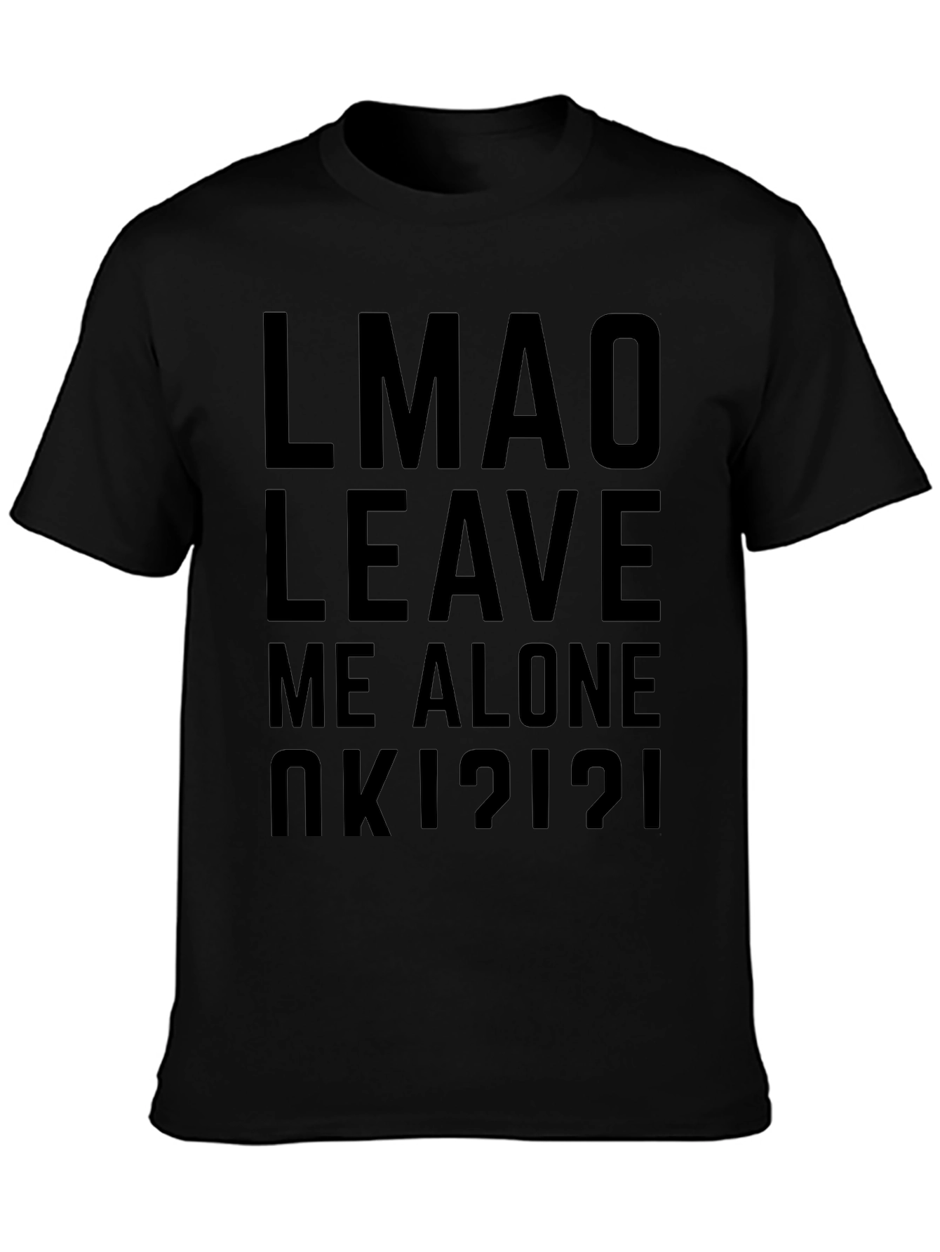 LMAO Leave Me Alone Graphic Tee