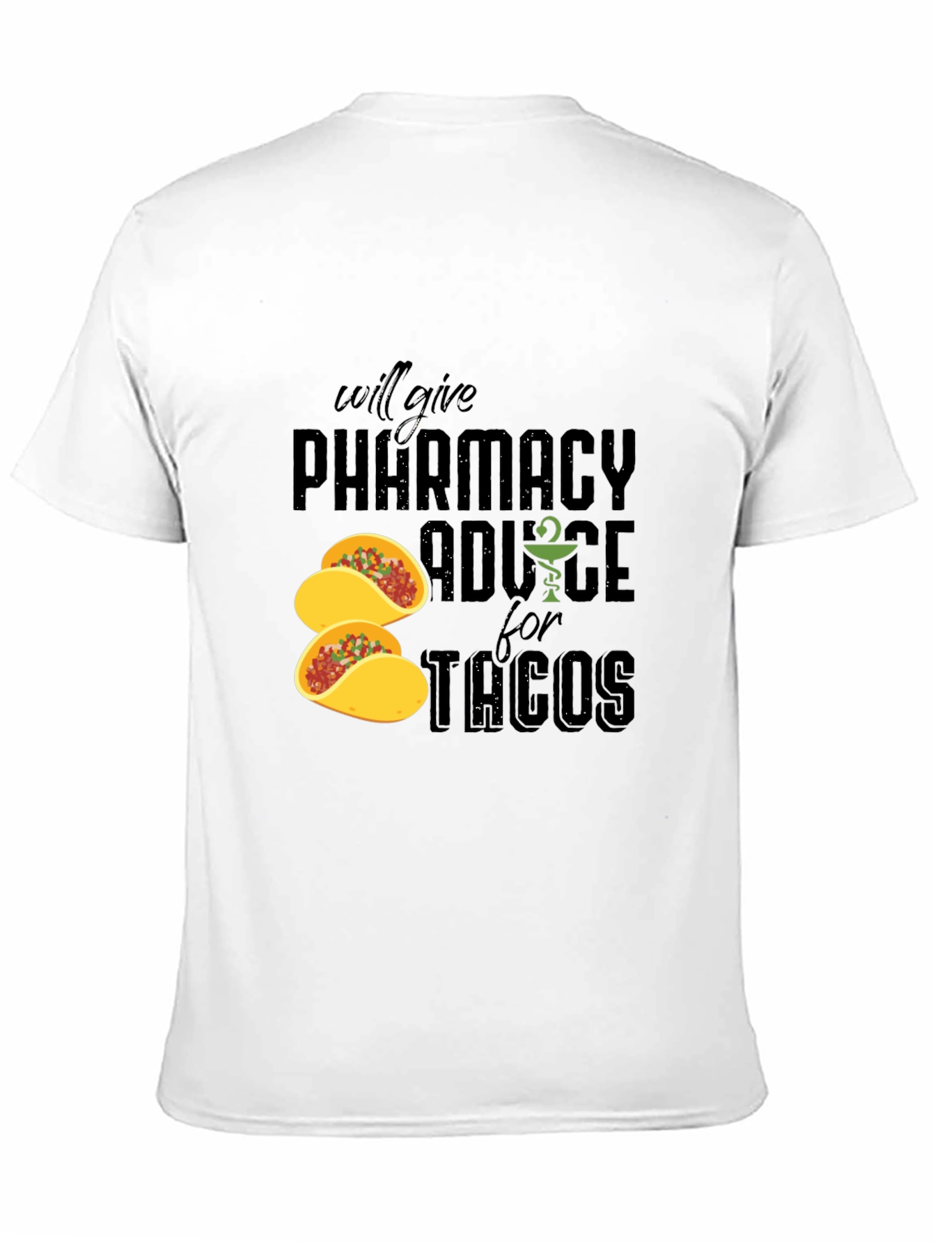Pharmacy Advice for Tacos Graphic Tee