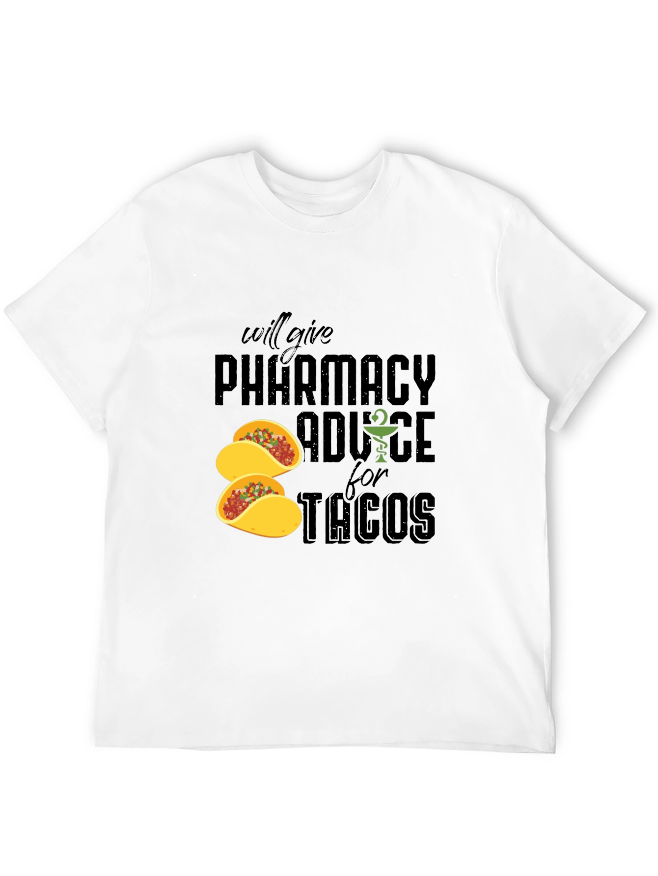 Pharmacy Advice for Tacos Graphic Tee