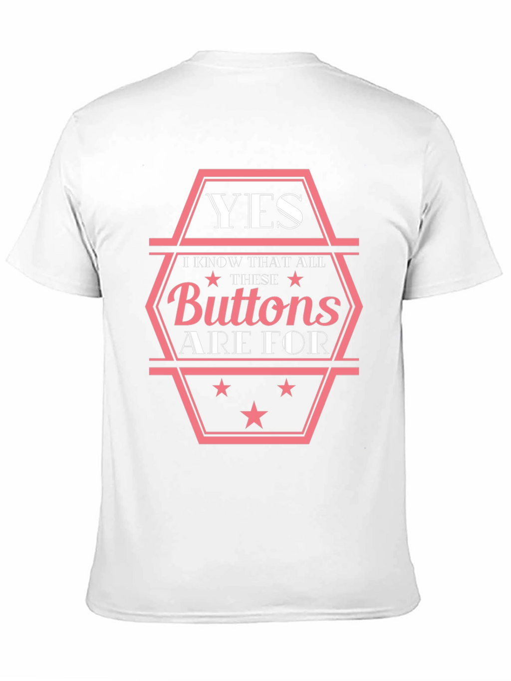 Yes These Buttons Are For T-Shirt