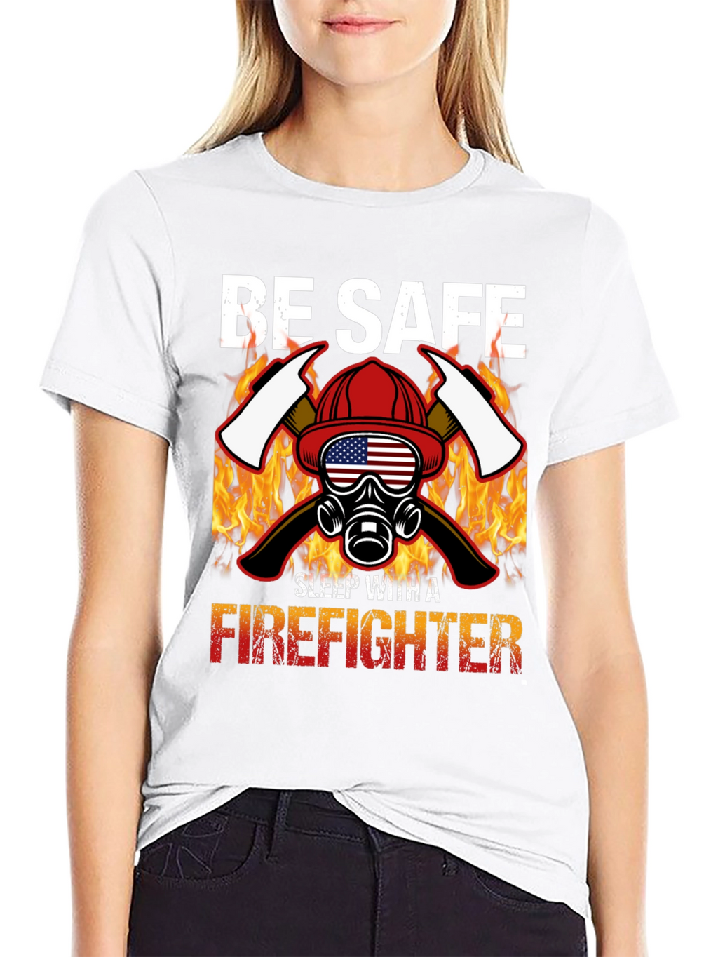Be Safe Sleep With A Firefighter Black T-Shirt