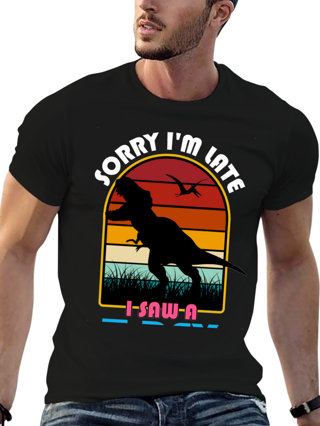 Sorry Im Late Dinosaur Graphic Tee