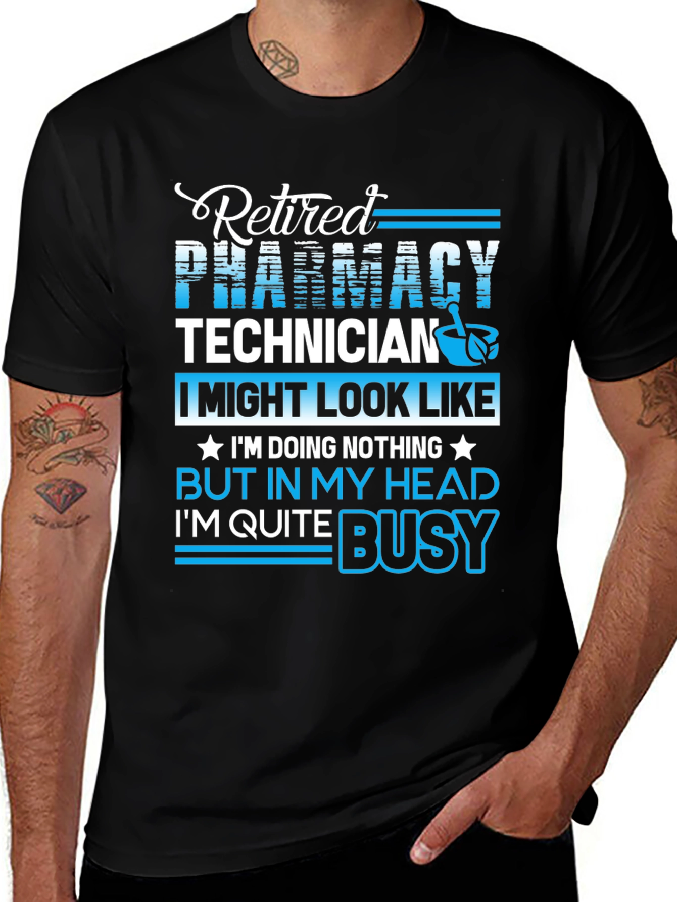 Retired Pharmacy Technician T-Shirt - Busy in My Head