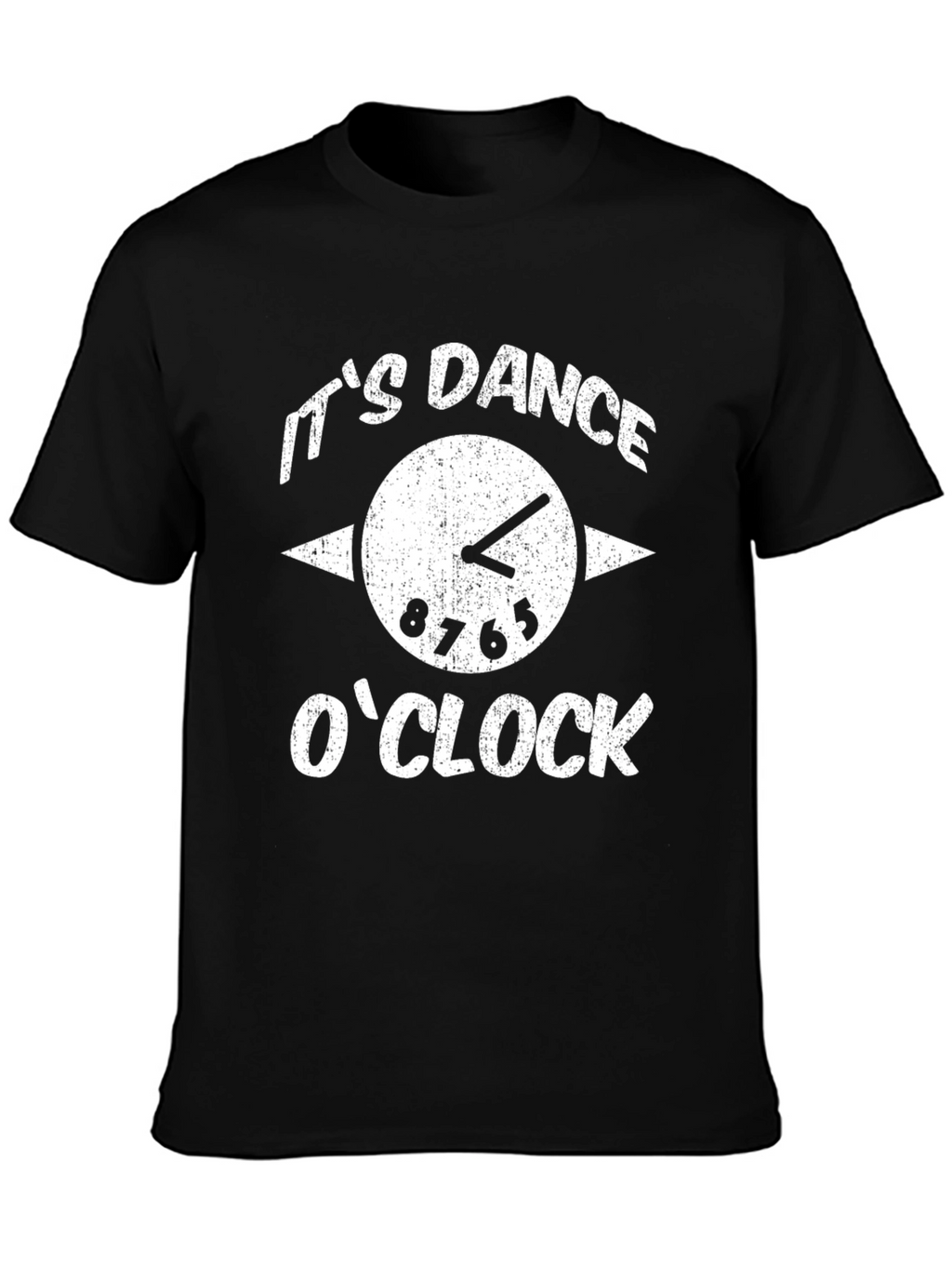 Its Dance OClock T-Shirt - Stylish Graphic Tee