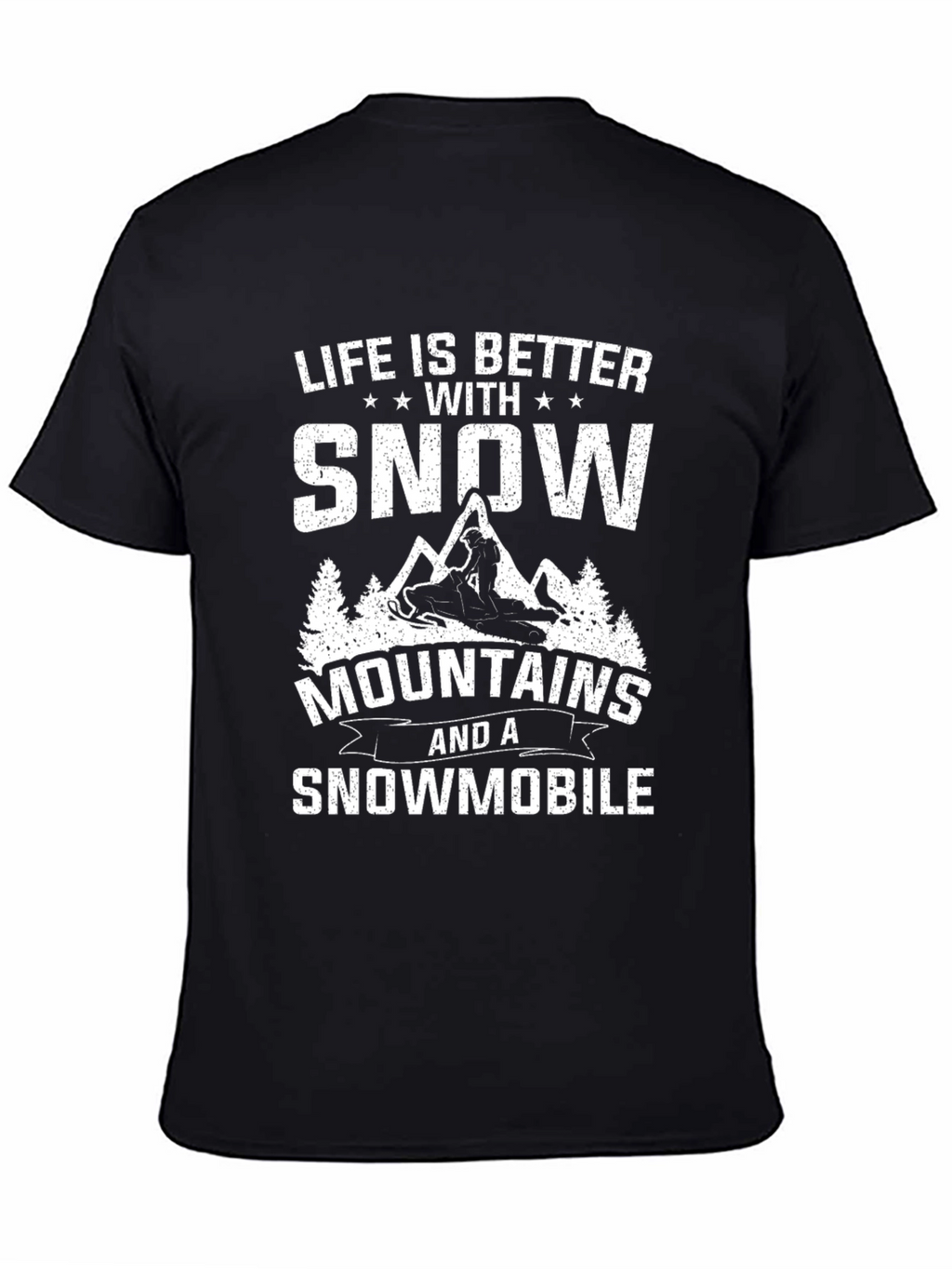Snowmobile T-Shirt - Life is Better with Snow