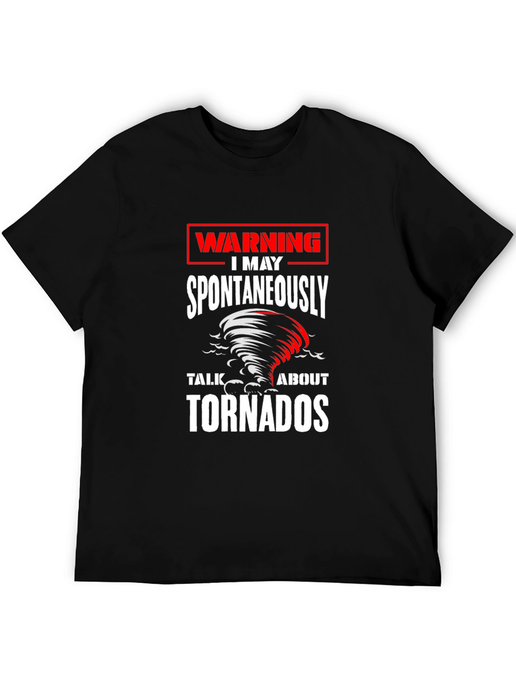 Warning May Spontaneously Talk About Tornadoes T-Shirt