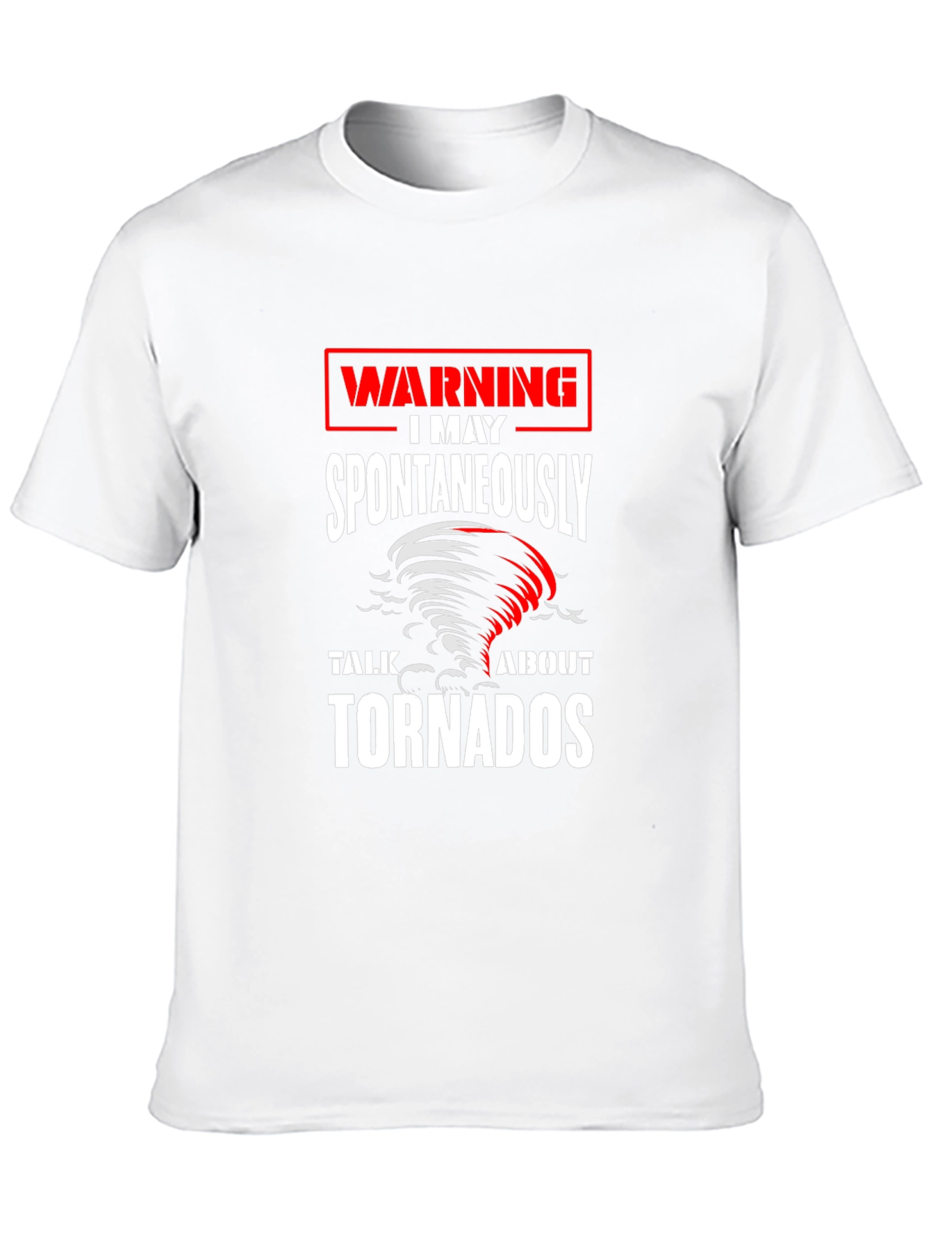 Warning May Spontaneously Talk About Tornadoes T-Shirt