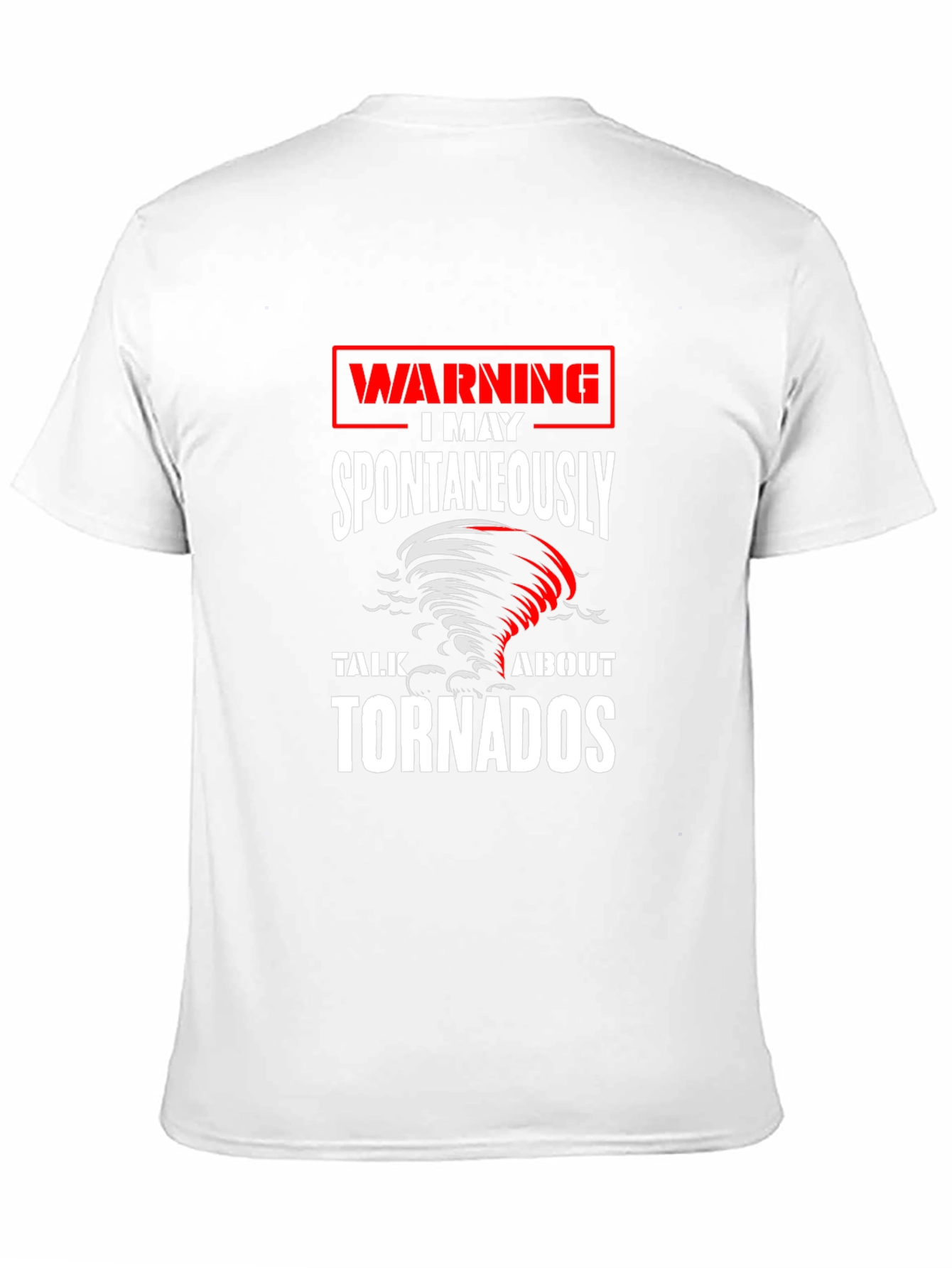 Warning May Spontaneously Talk About Tornadoes T-Shirt