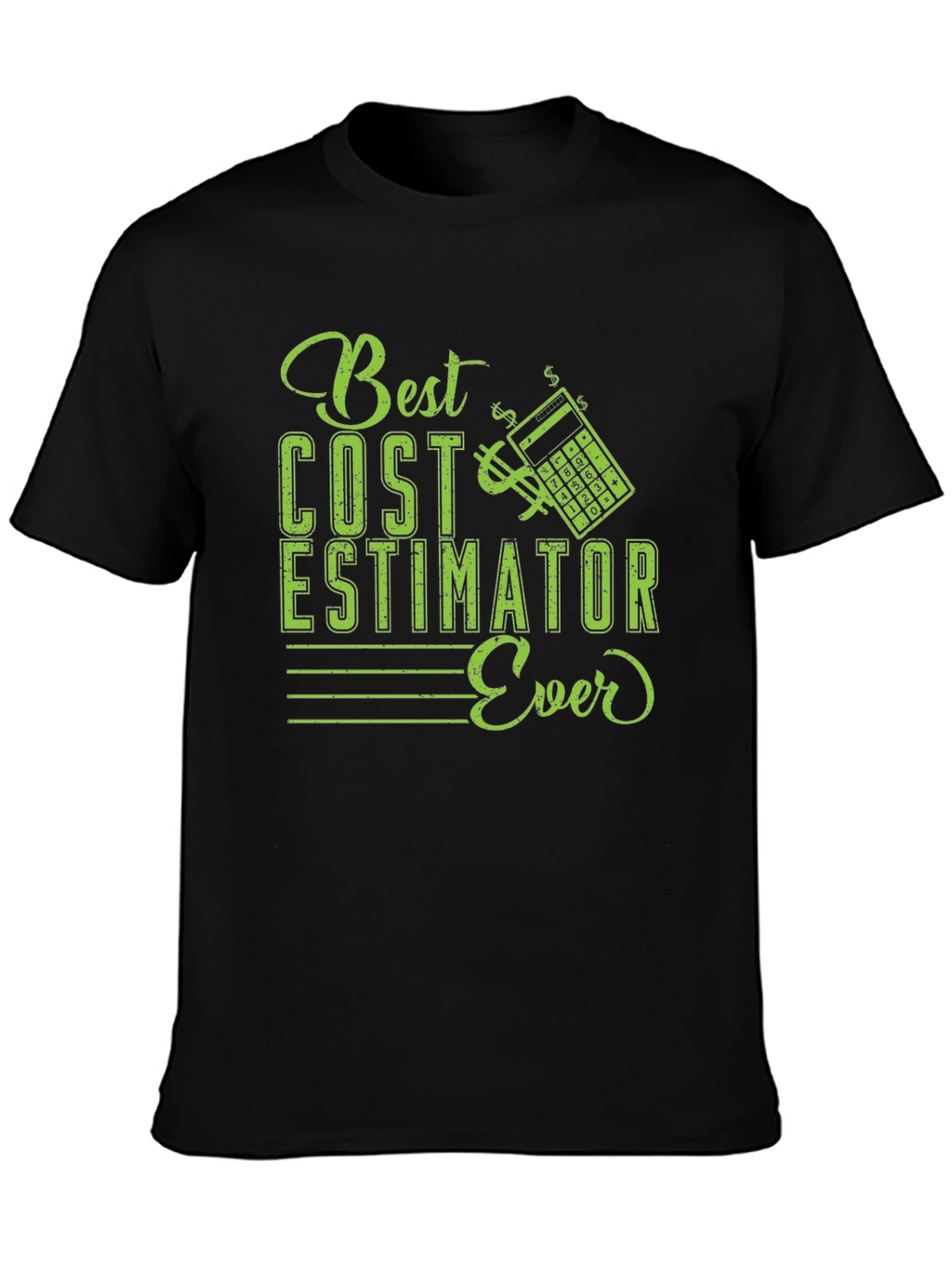 Best Cost Estimator Ever T-Shirt